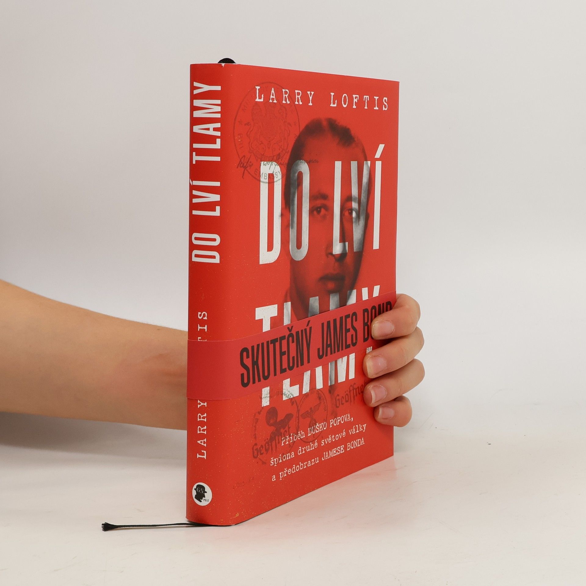Larry Loftis Do lví tlamy. Příběh Duško Popova, špiona druhé světové války a předobrazu Jamese Bonda