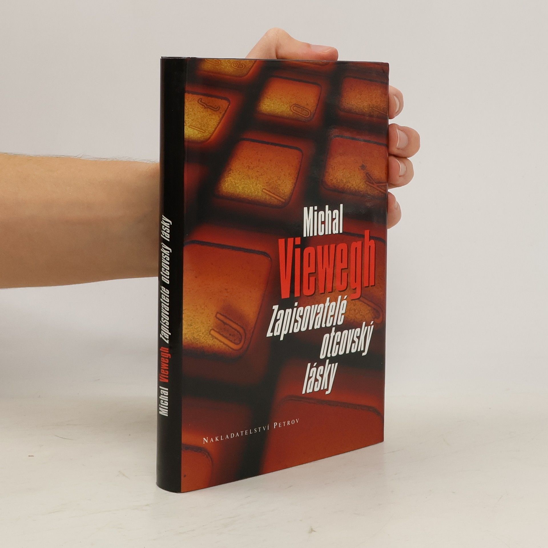 Michal Viewegh Zapisovatelé otcovský lásky