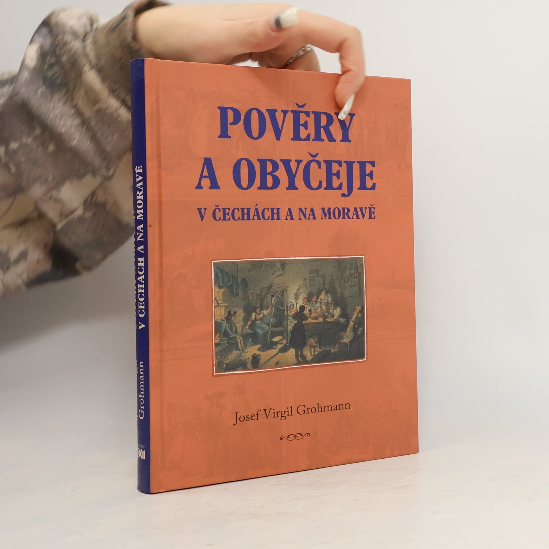Josef Virgil Grohmann Pověry a obyčeje v Čechách a na Moravě