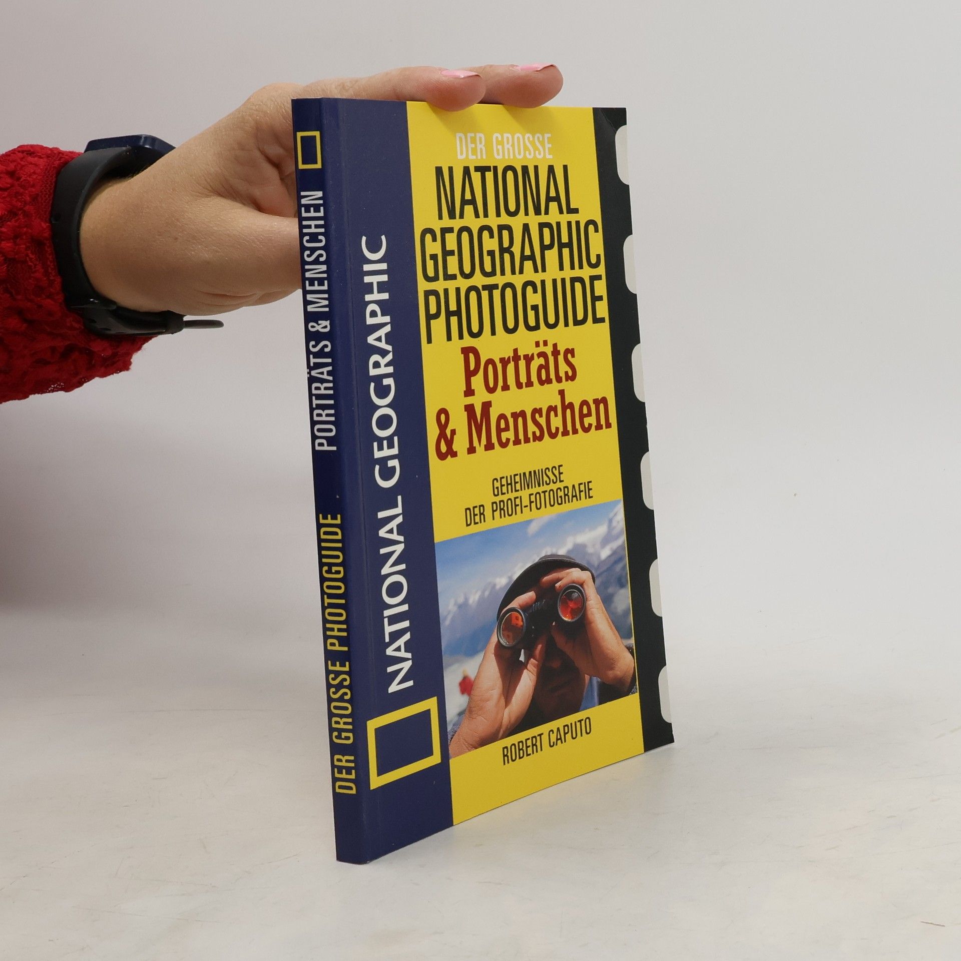 Der grosse National-geographic-Fotoguide Porträts & Menschen