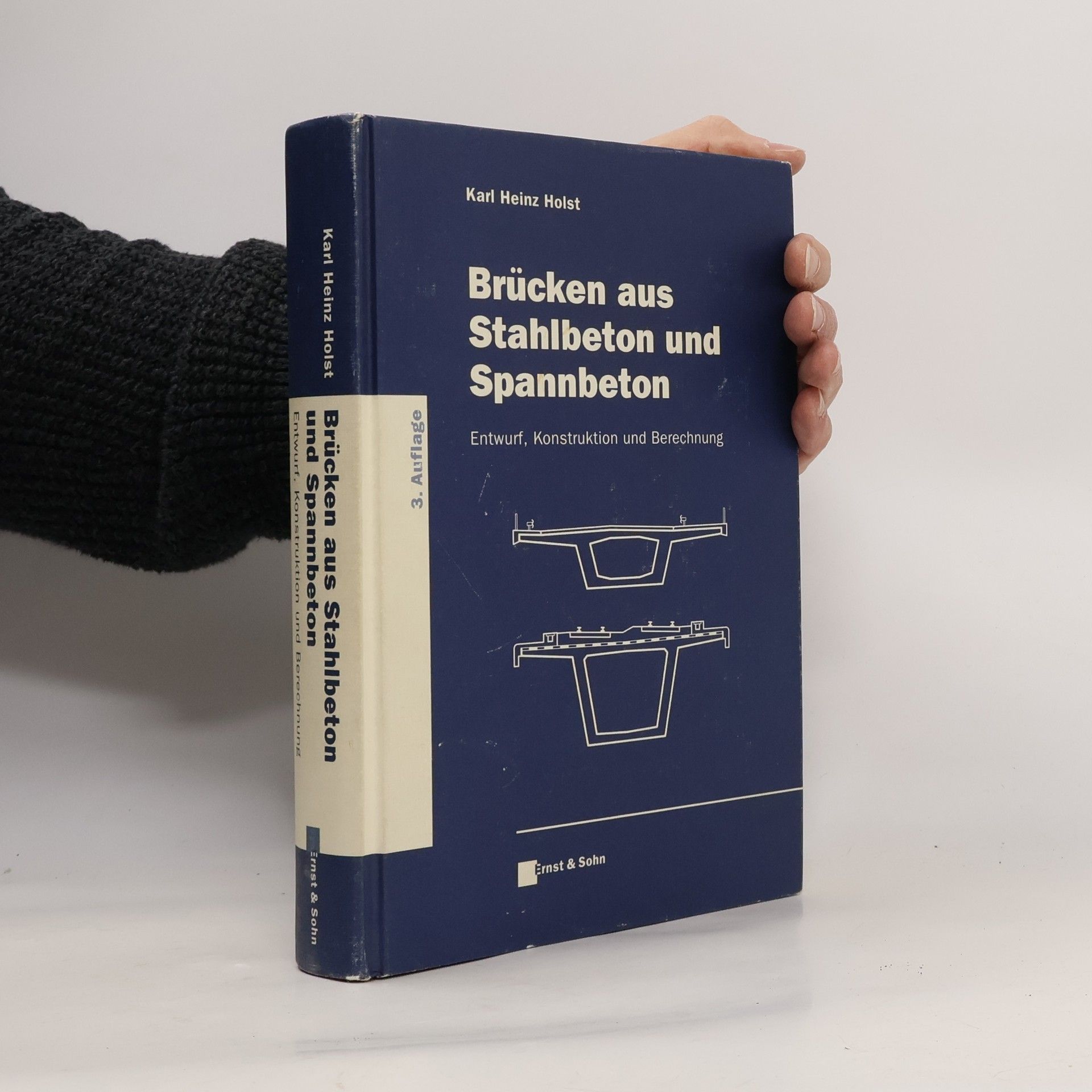 Karl Heinz Holst Brücken aus Stahlbeton und Spannbeton