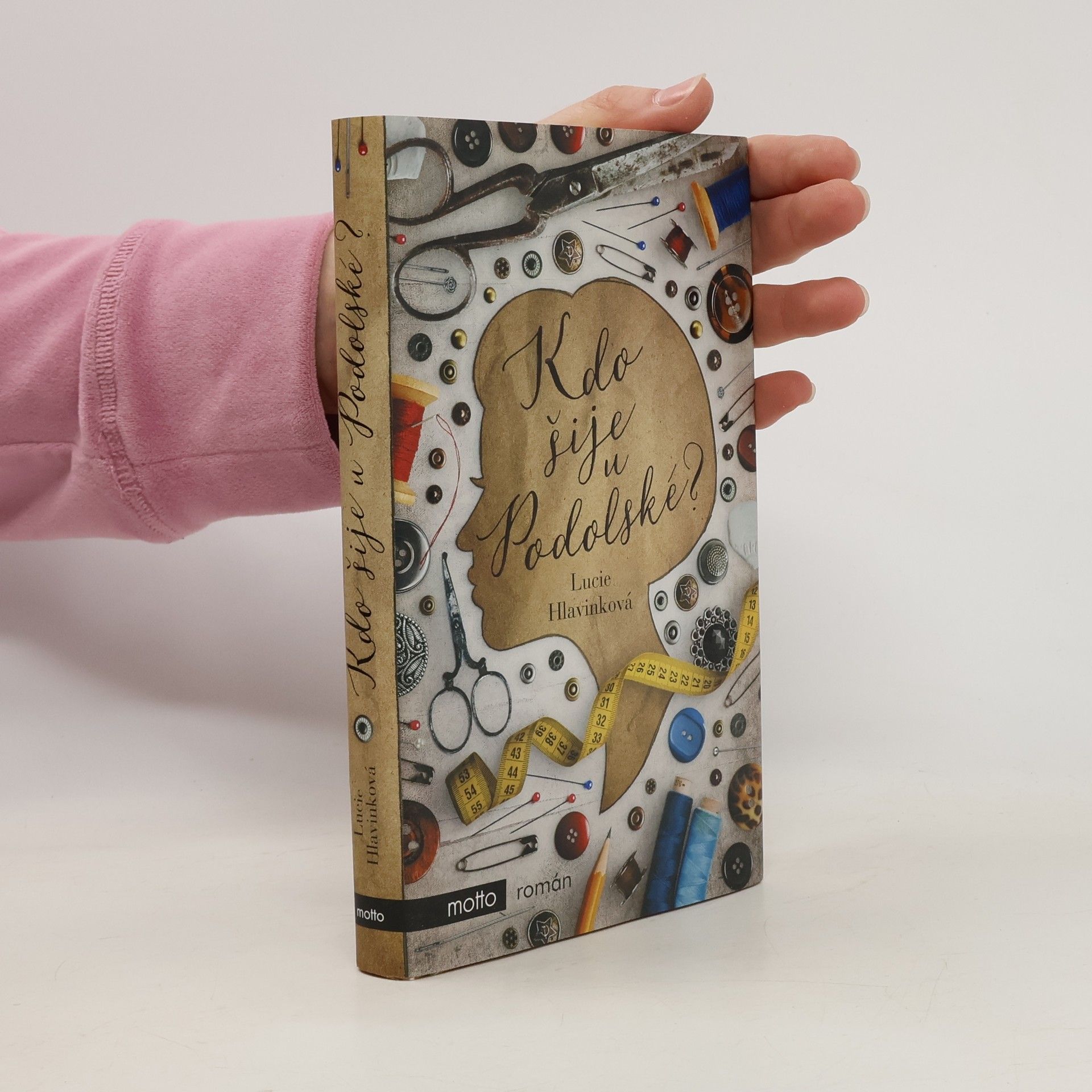 Lucie Hlavinková Kdo šije u Podolské?