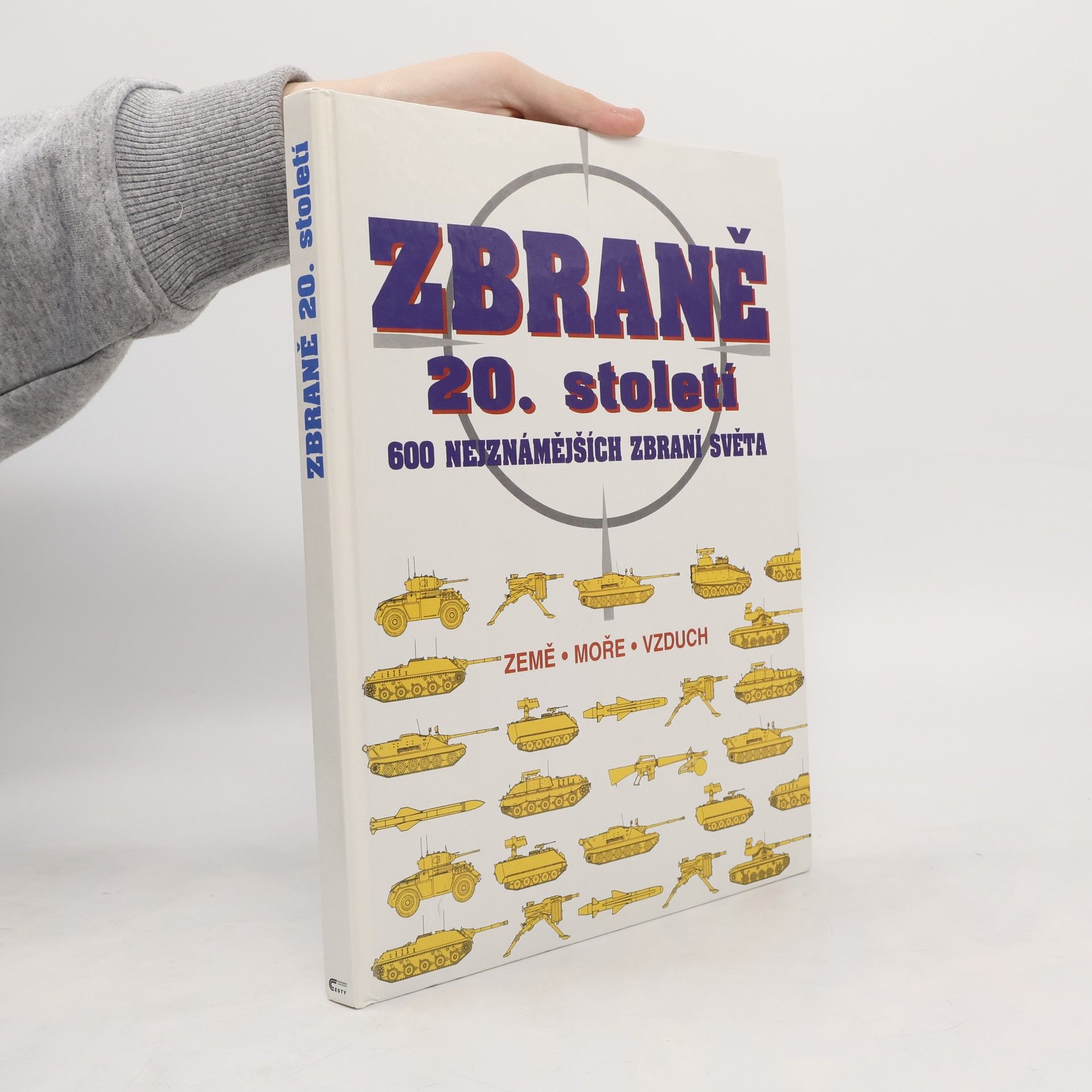 Zbraně 20. století : 600 nejznámějších zbraní světa