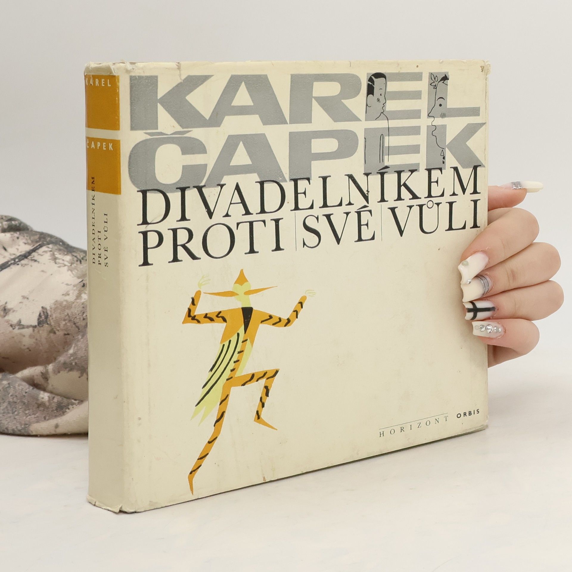 Karel Čapek Divadelníkem proti své vůli