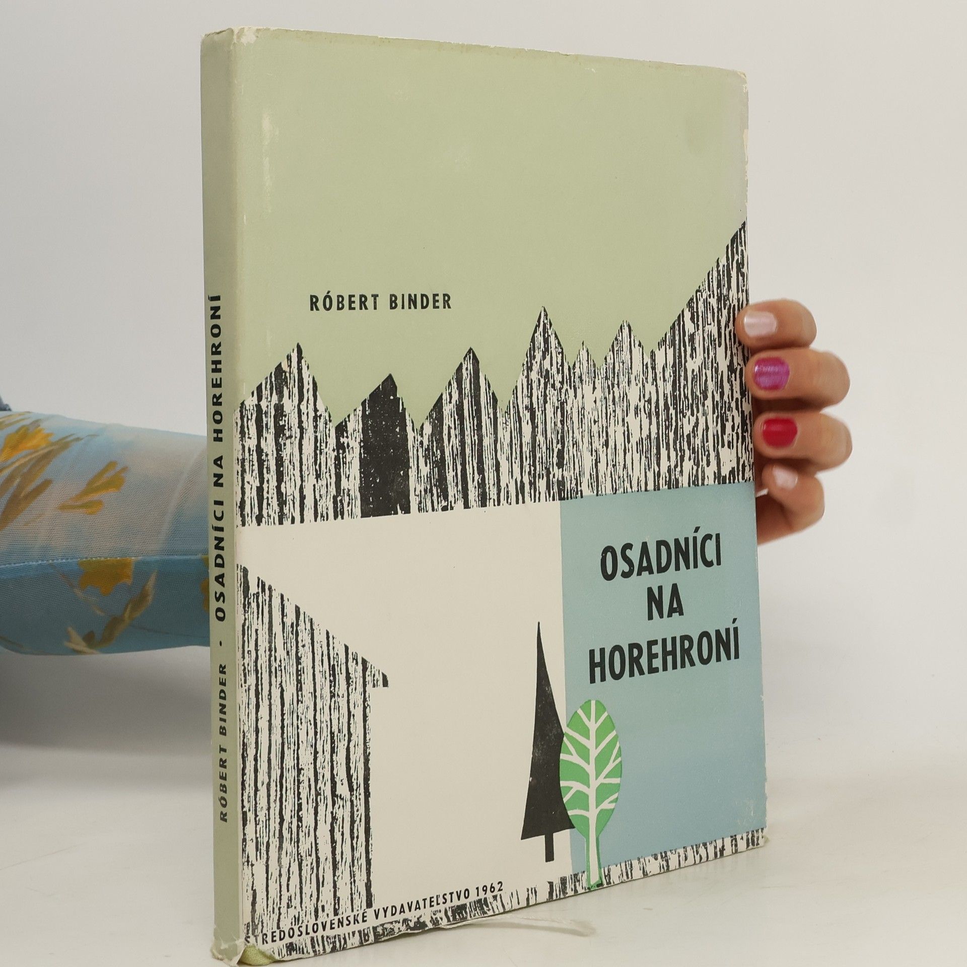 Róbert Binder Osadníci na Horehroní