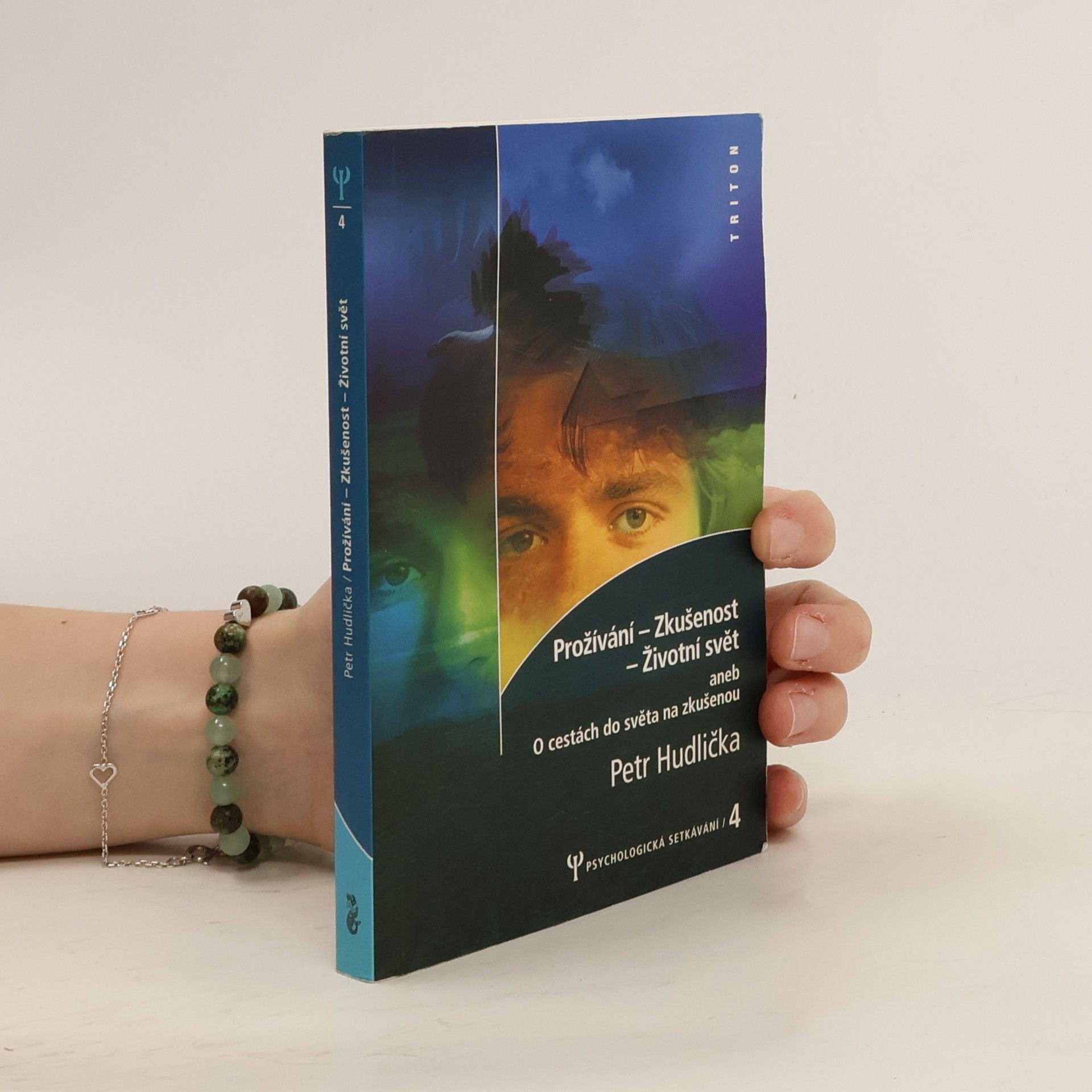 Petr Hudlička Prožívání, zkušenost, životní svět, aneb, O cestách do světa na zkušenou