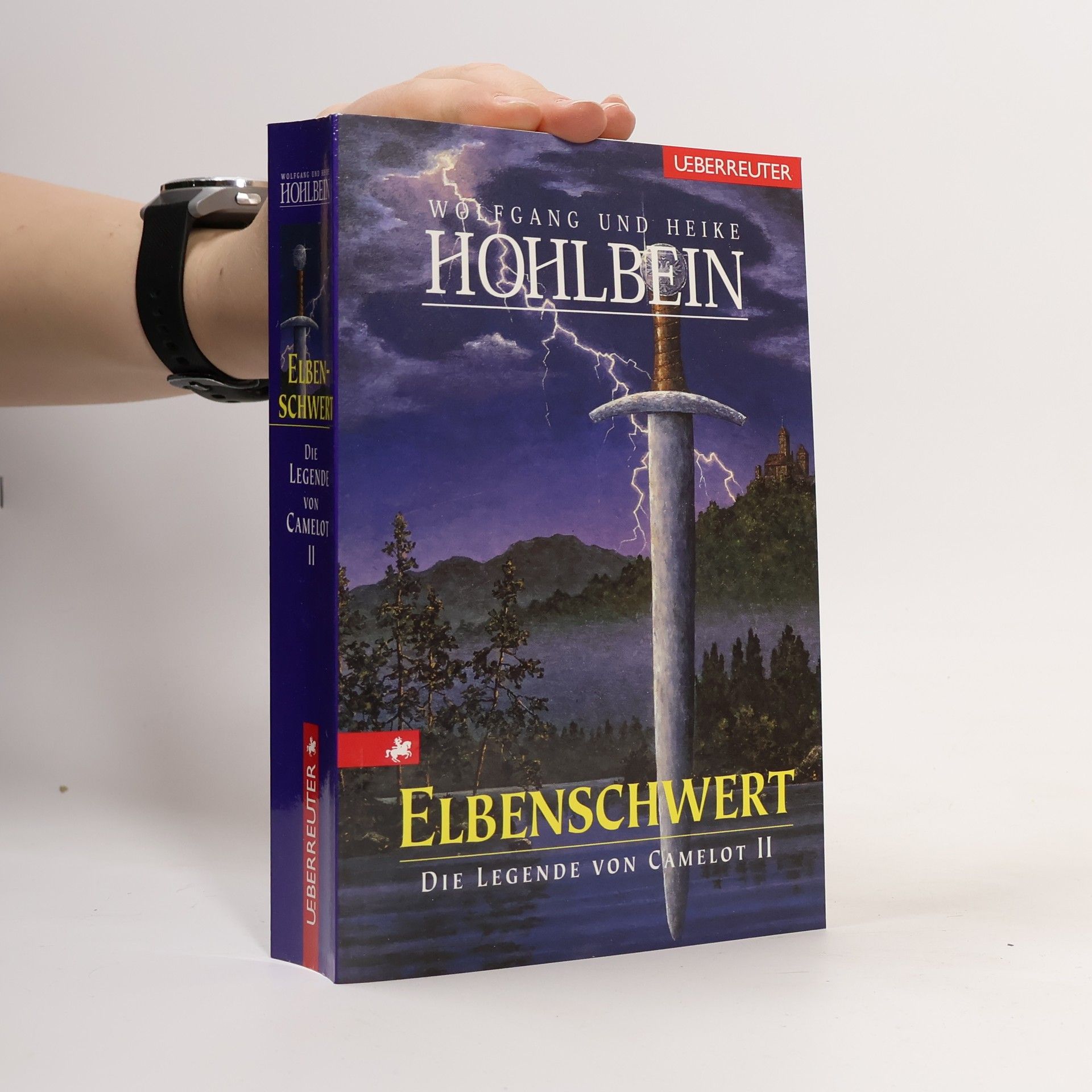 Wolfgang Hohlbein Die Legende von Camelot II. Elbenschwert