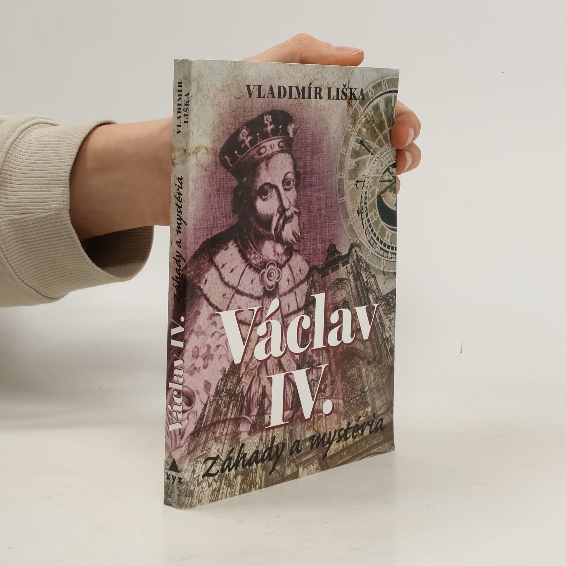 Vladimír Liška Václav IV. Záhady a mystéria