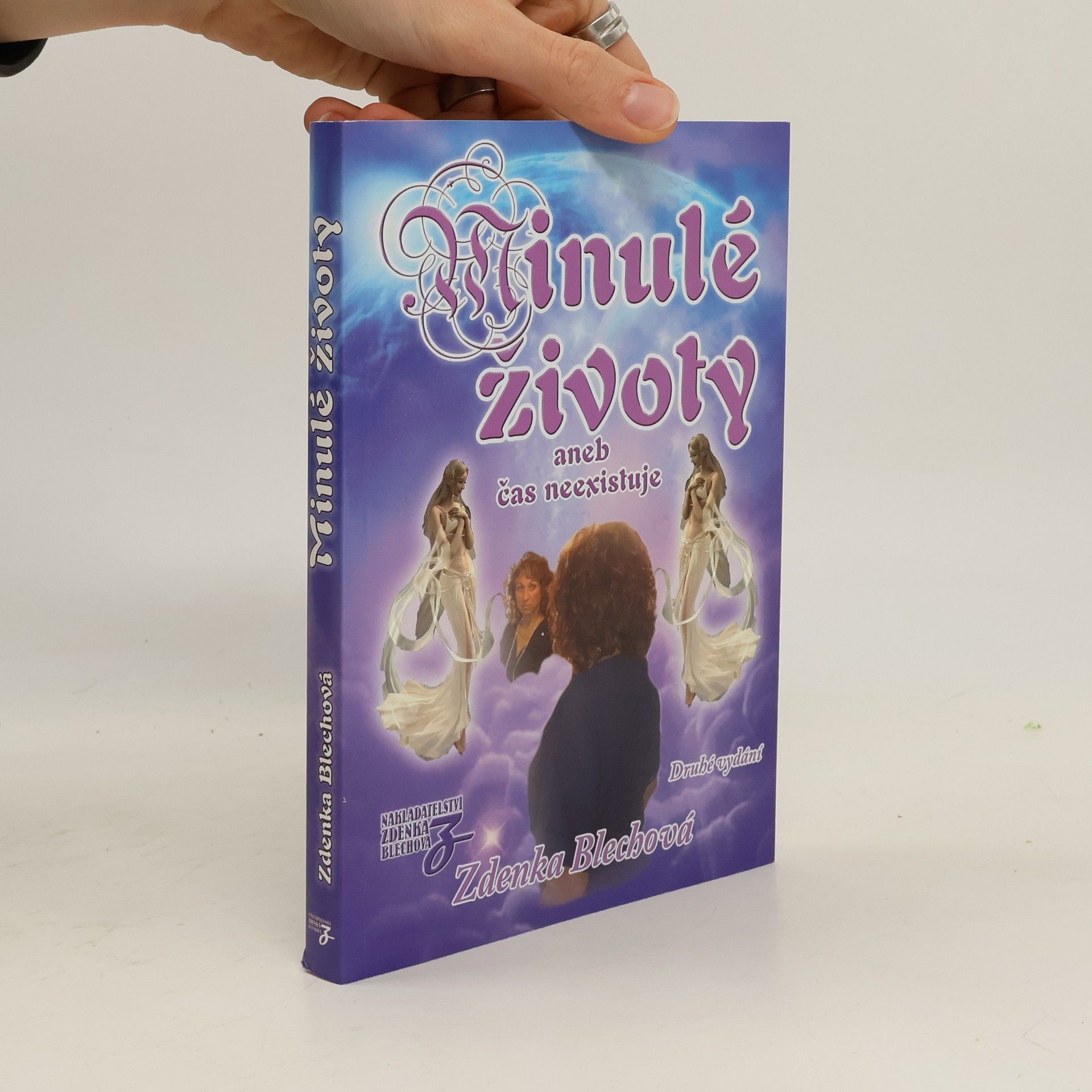 Zdenka Blechová Minulé životy, aneb, Čas neexistuje