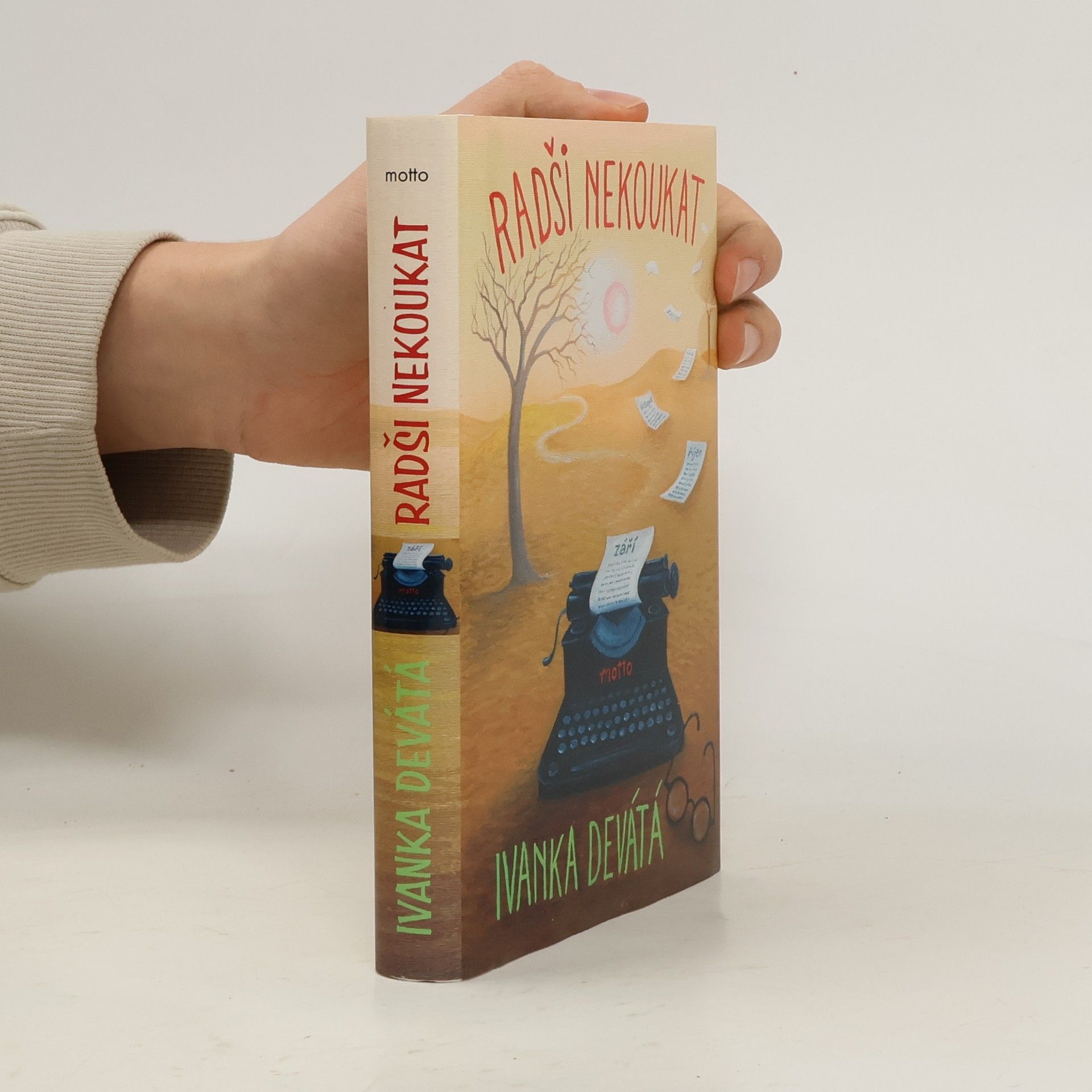 Ivanka Devátá Radši nekoukat