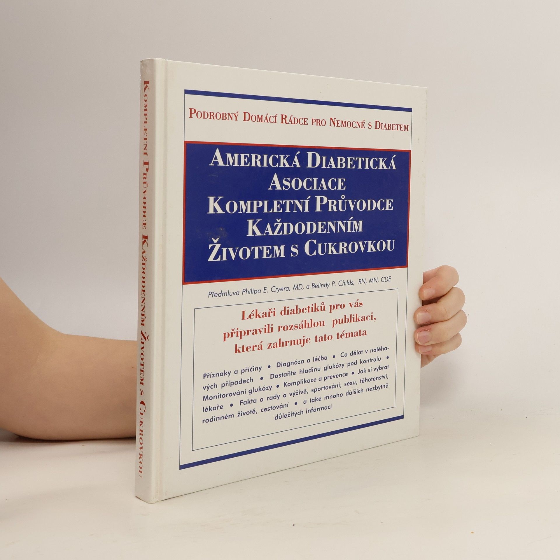 Kompletní průvodce každodenním životem s cukrovkou : podrobný domácí rádce pro nemocné s diabetem