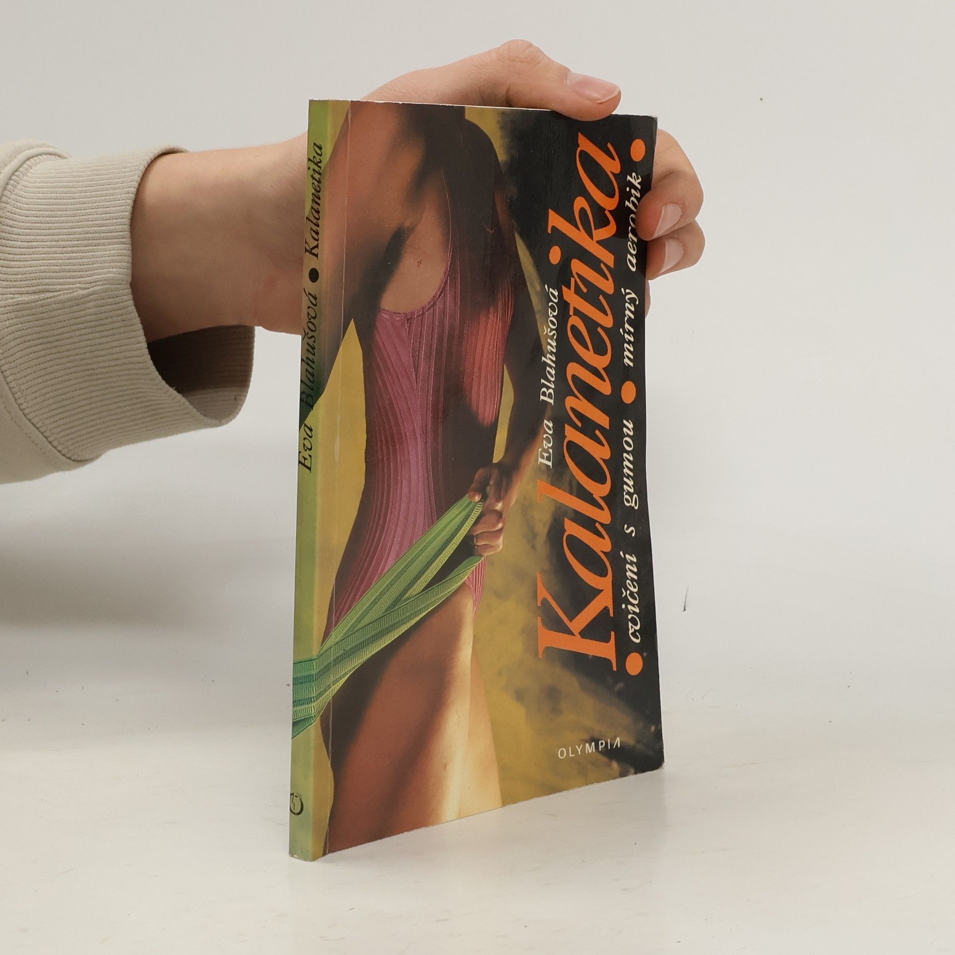 Eva Blahušová Kalanetika. Cvičení s gumou, mírný aerobik