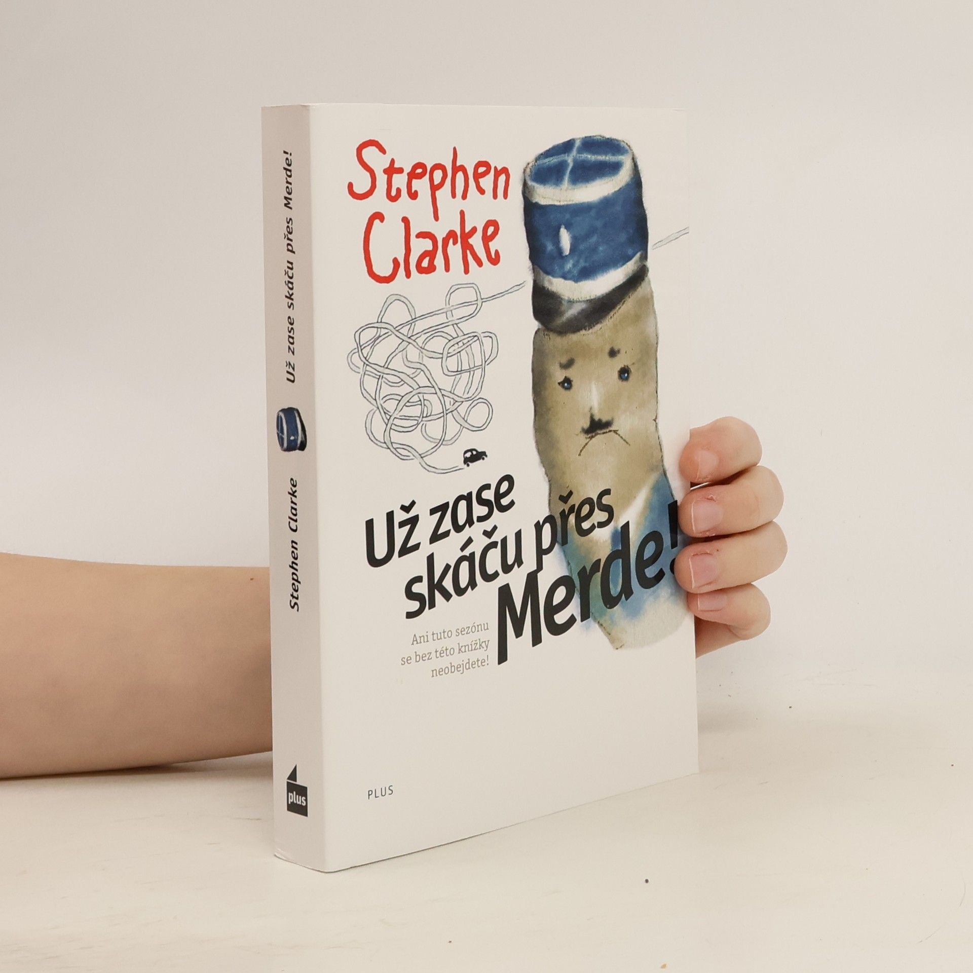 Stephen Clarke Už zase skáču přes Merde!