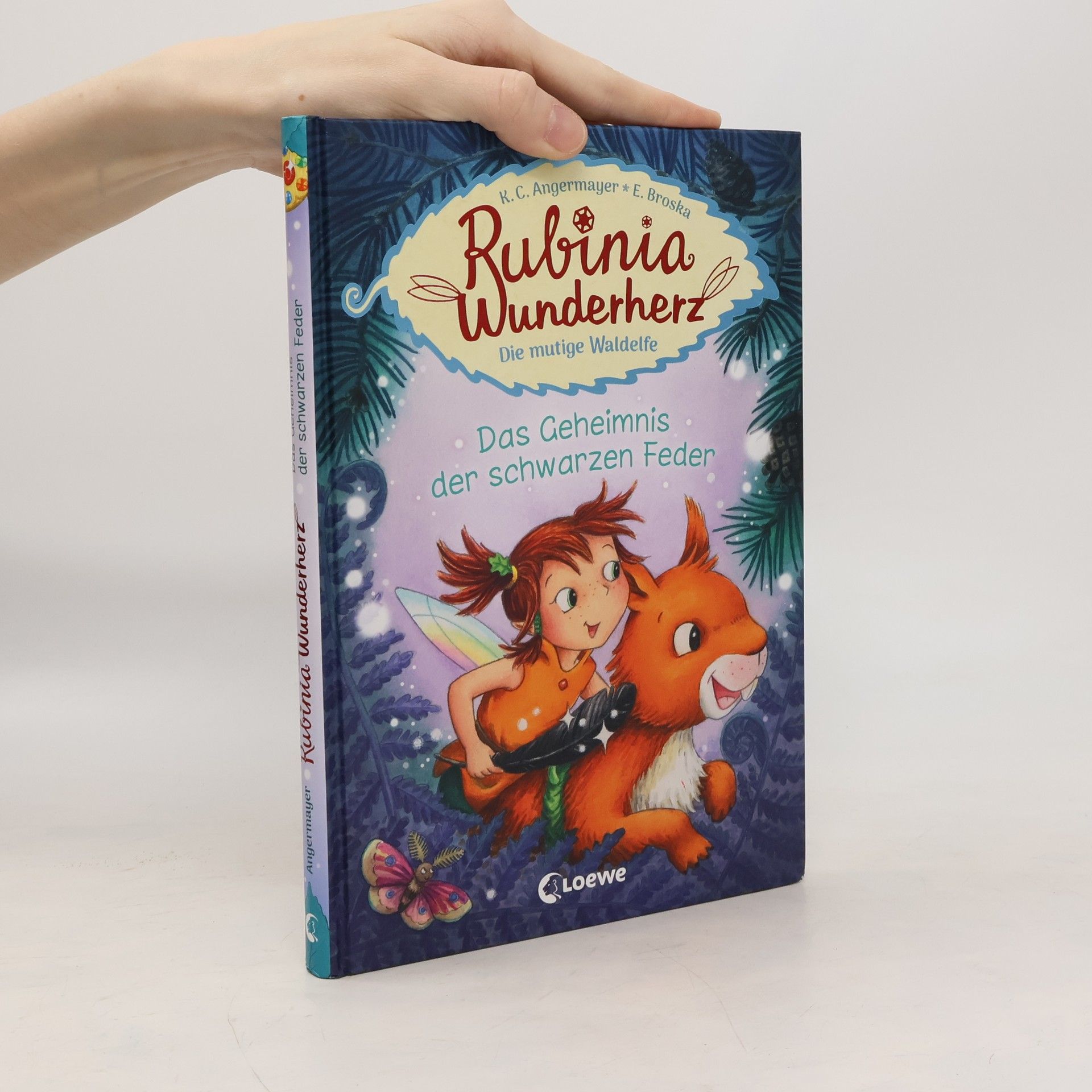 Karen Christine Angermayer Rubinia Wunderherz. Die mutige Waldelfe. Das Geheimnis der schwarzen Feder