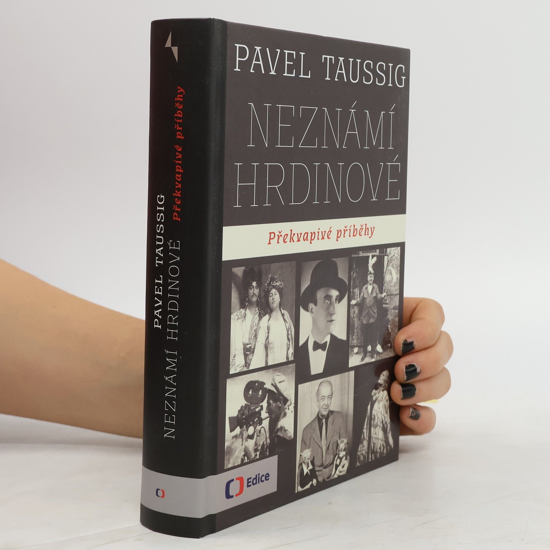 Pavel Taussig Neznámí hrdinové. Překvapivé příběhy
