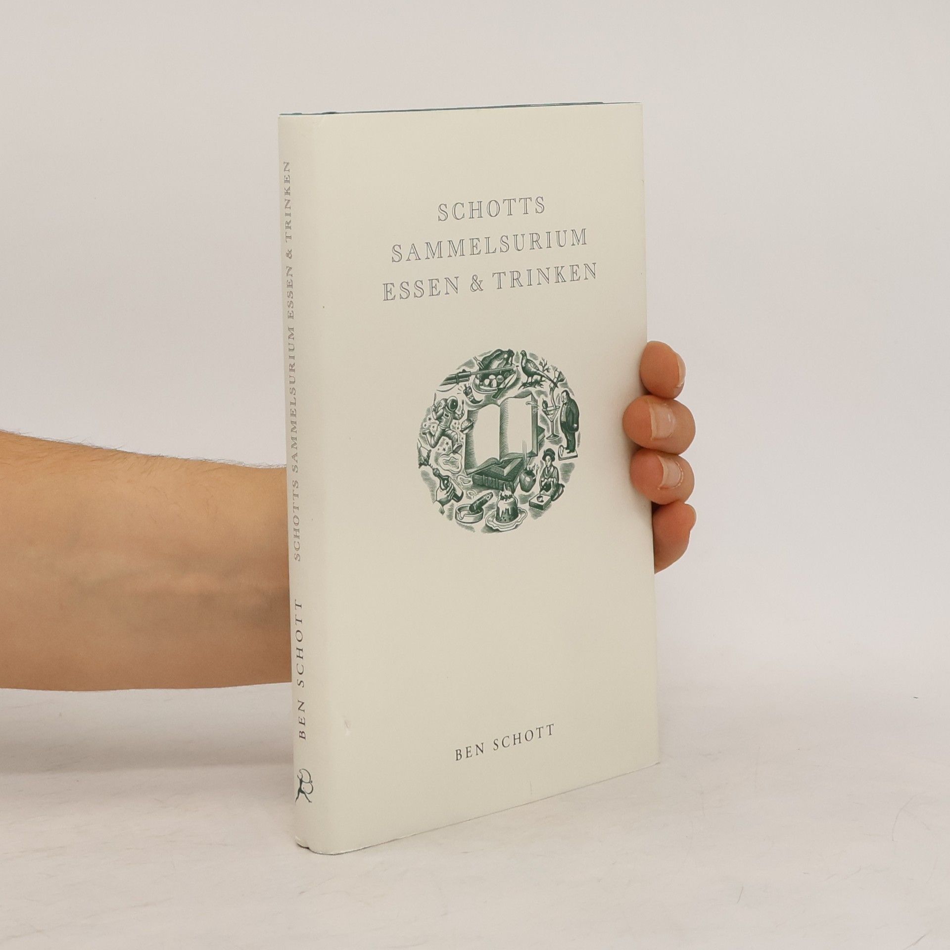 Ben Schott Schotts Sammelsurium Essen & Trinken