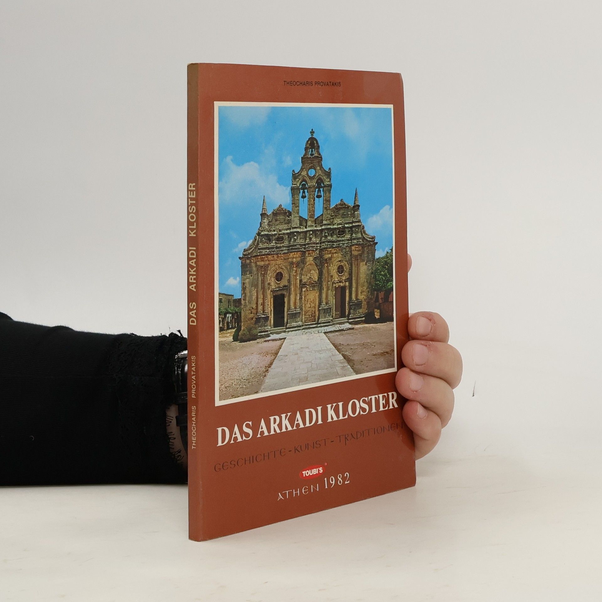 Theohris M. Provatakis Das Arkadi Kloster