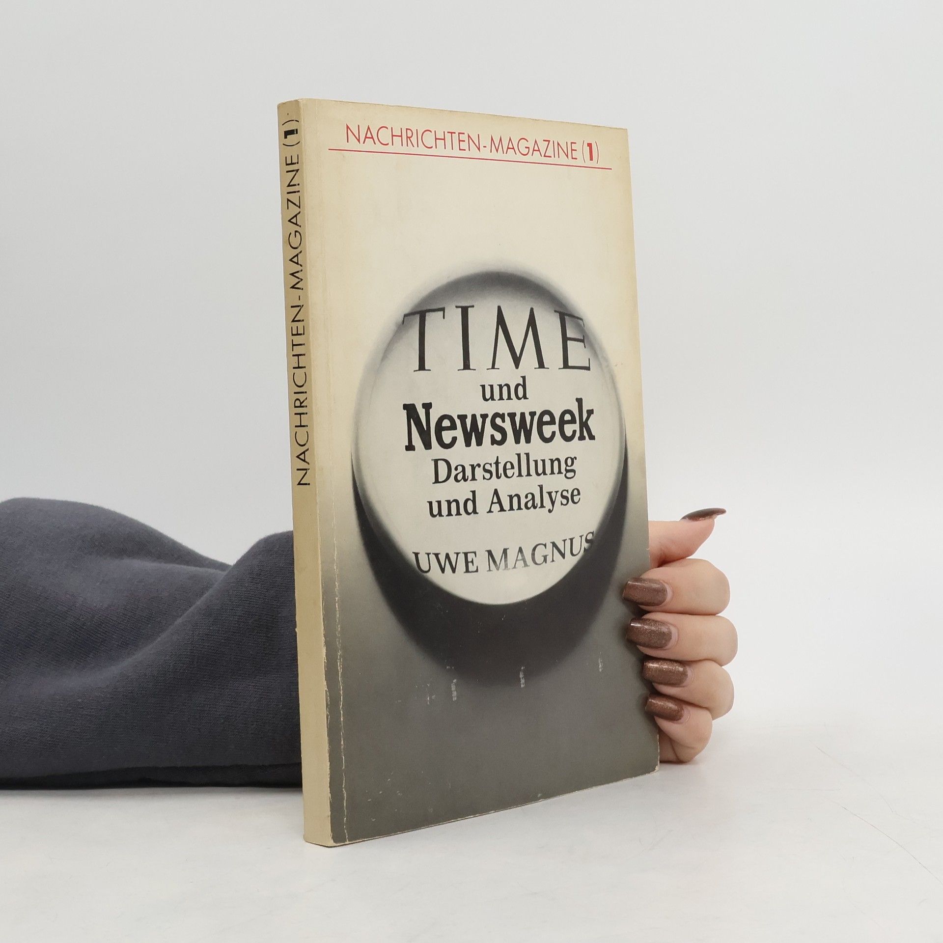 Uwe Magnus Time und Newsweek. Darstellung und Analyse