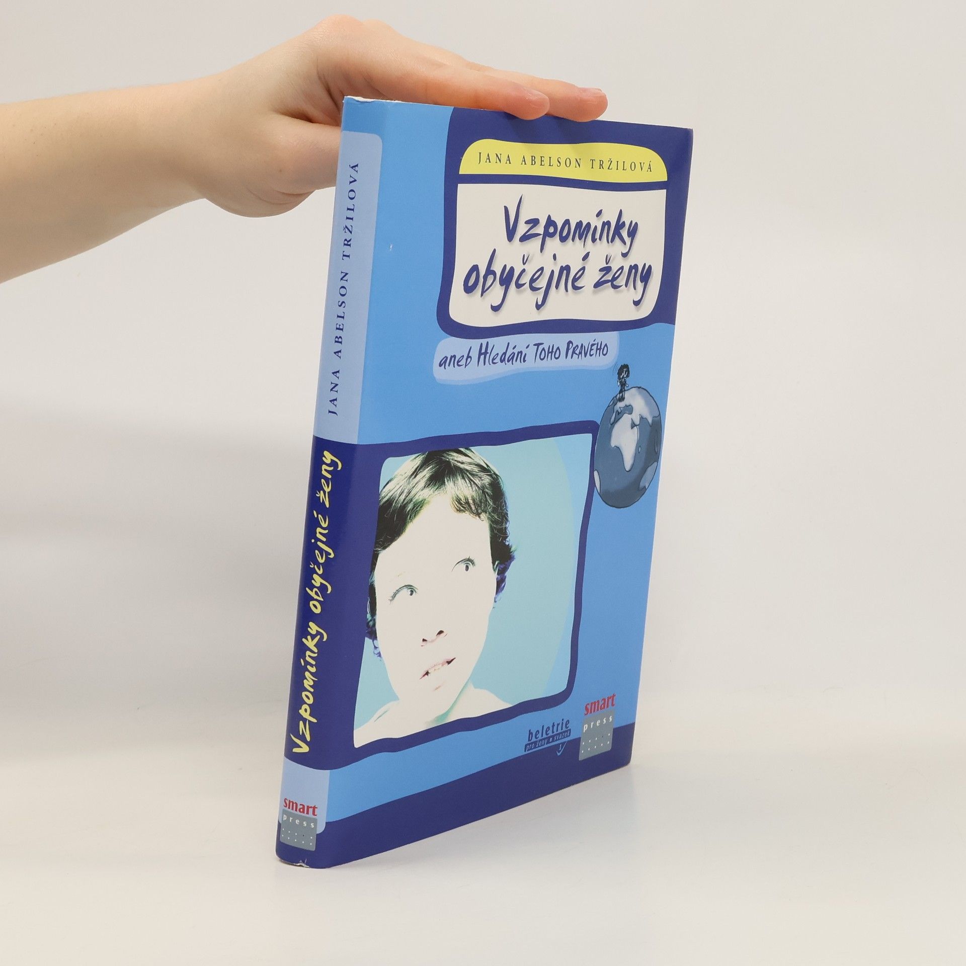 Vzpomínky obyčejné ženy, aneb, Hledání toho pravého