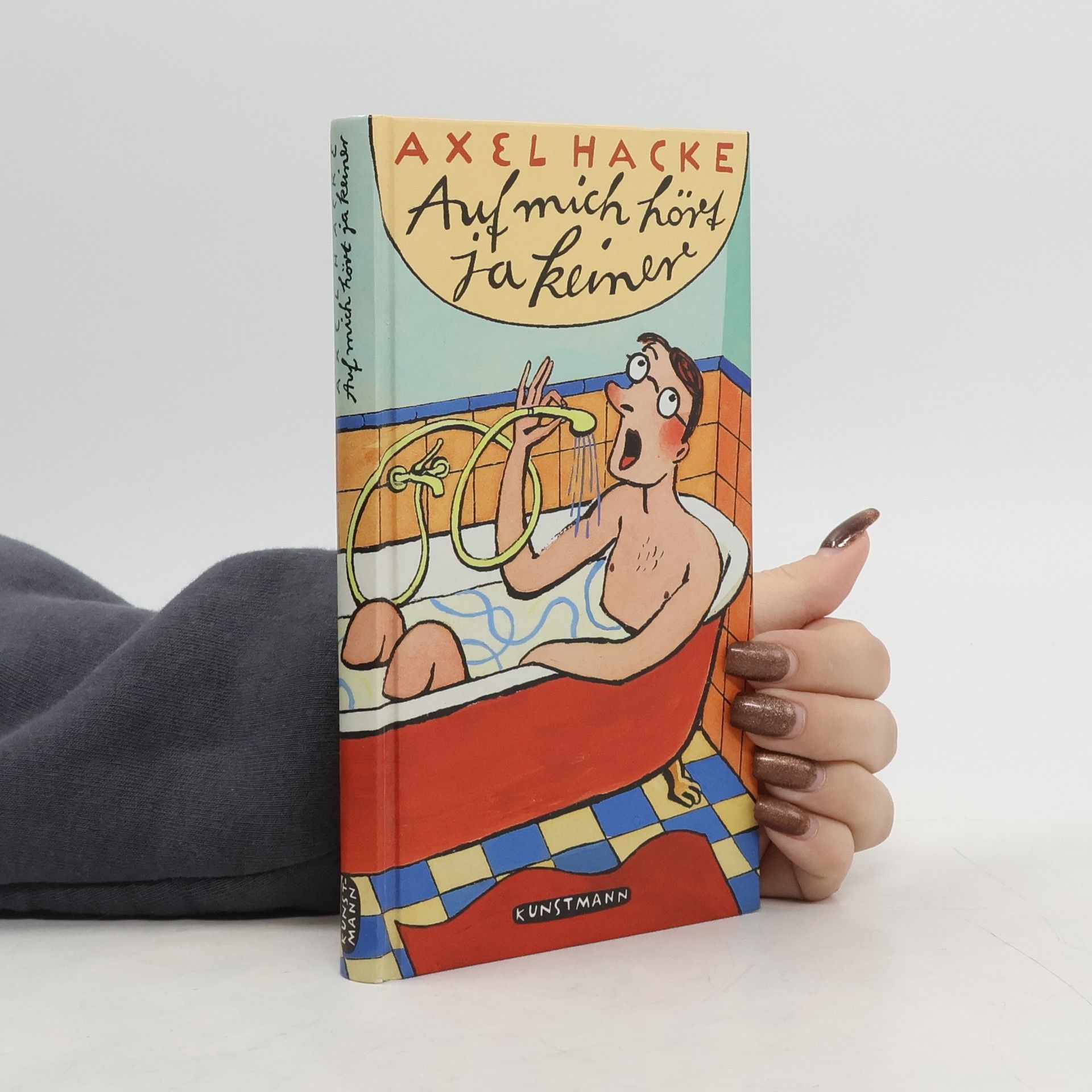 Axel Hacke Auf mich hört ja keiner