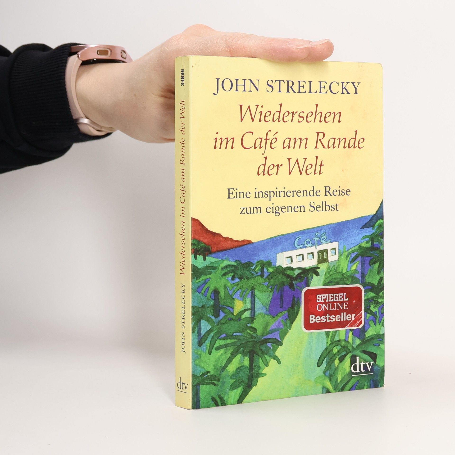 John Strelecky Wiedersehen im Café am Rande der Welt