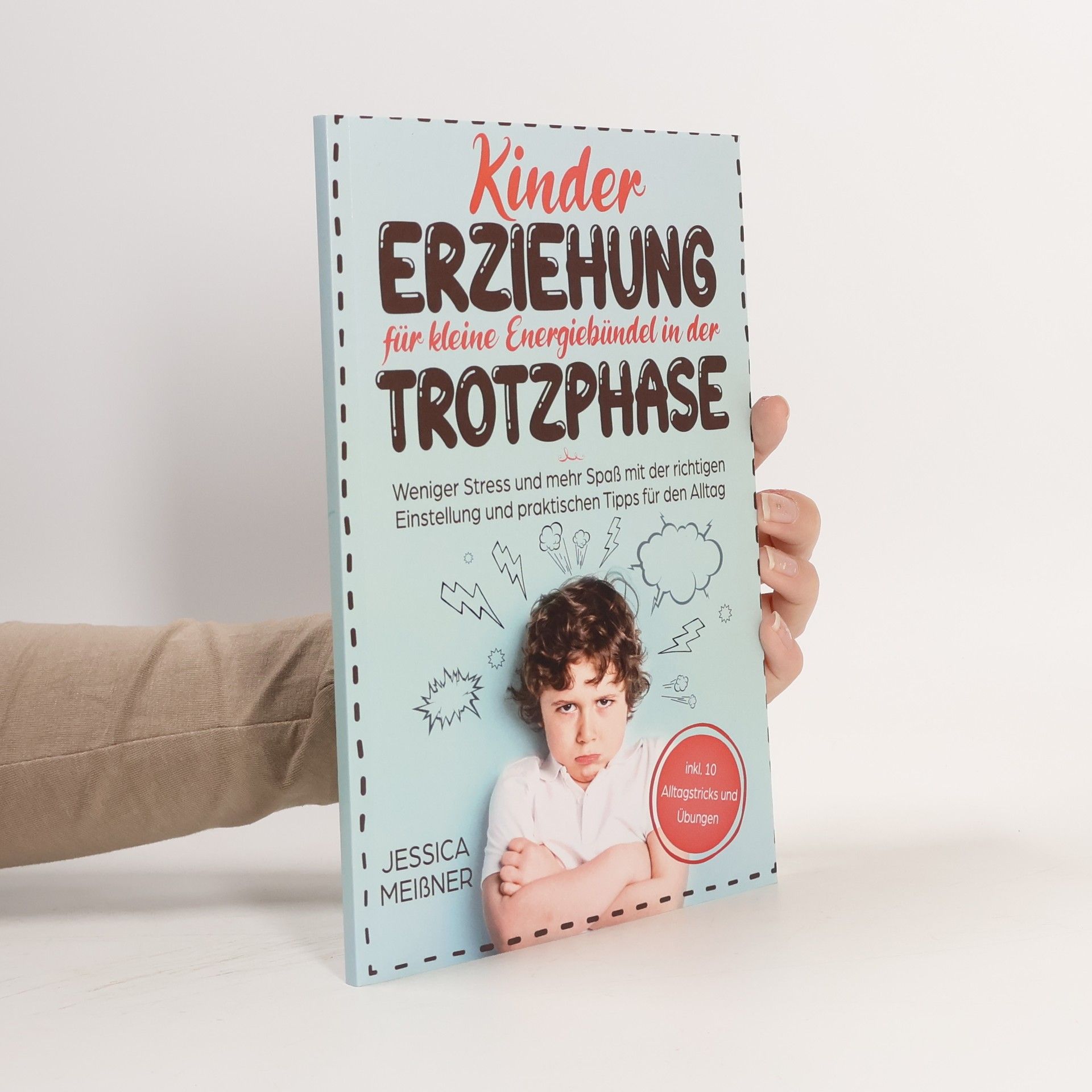 Jessica Meißner Kindererziehung für kleine Energiebündel in der Trotzphase