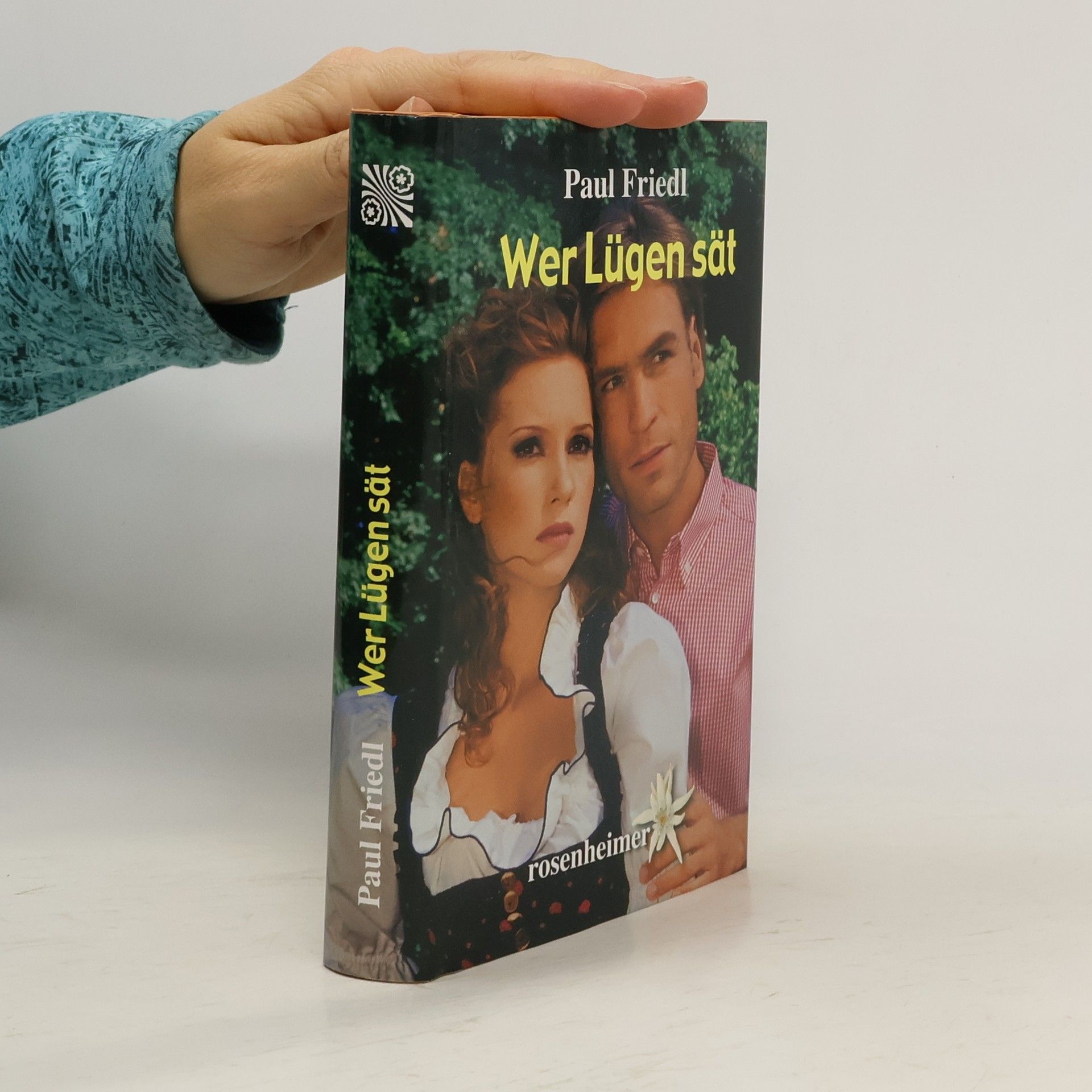 Paul Friedl Wer Lügen sät