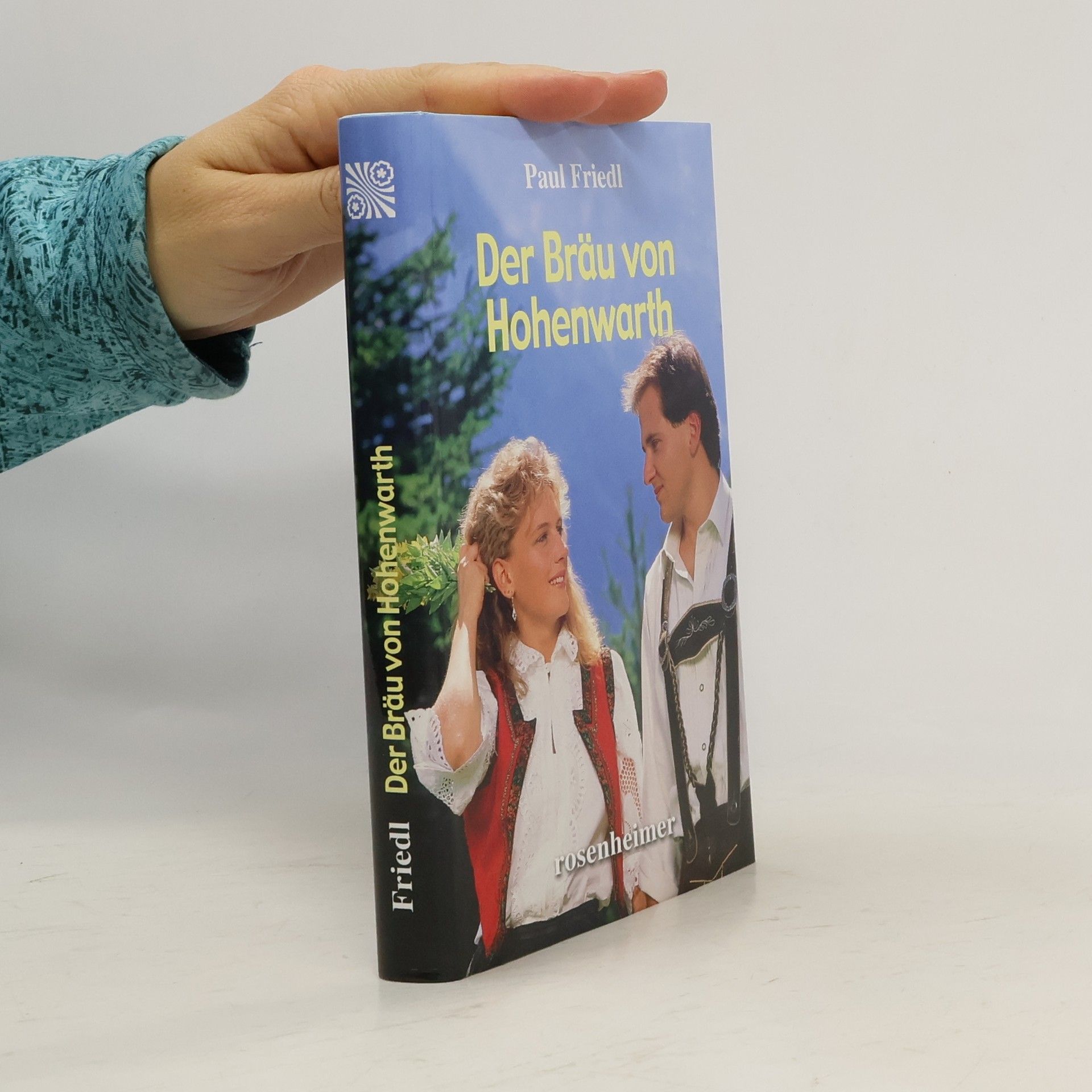 Paul Friedl Der Bräu von Hohenwarth