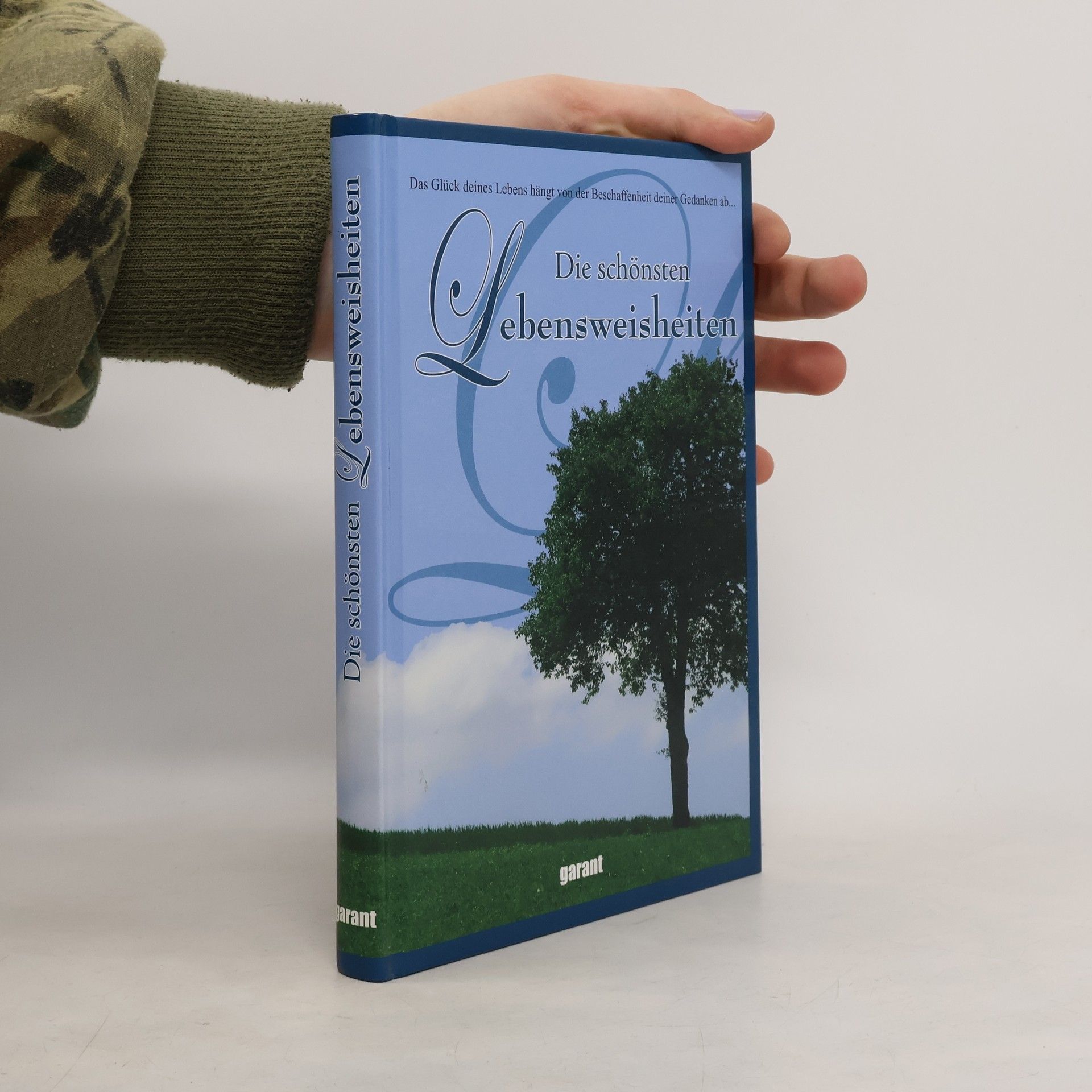 Autorenkollektiv Die schönsten Lebensweisheiten