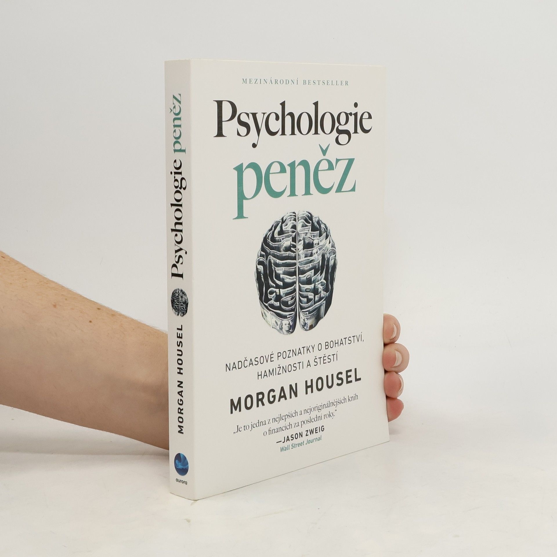 Psychologie peněz. Nadčasové poznatky o bohatství, hamižnosti a štěstí