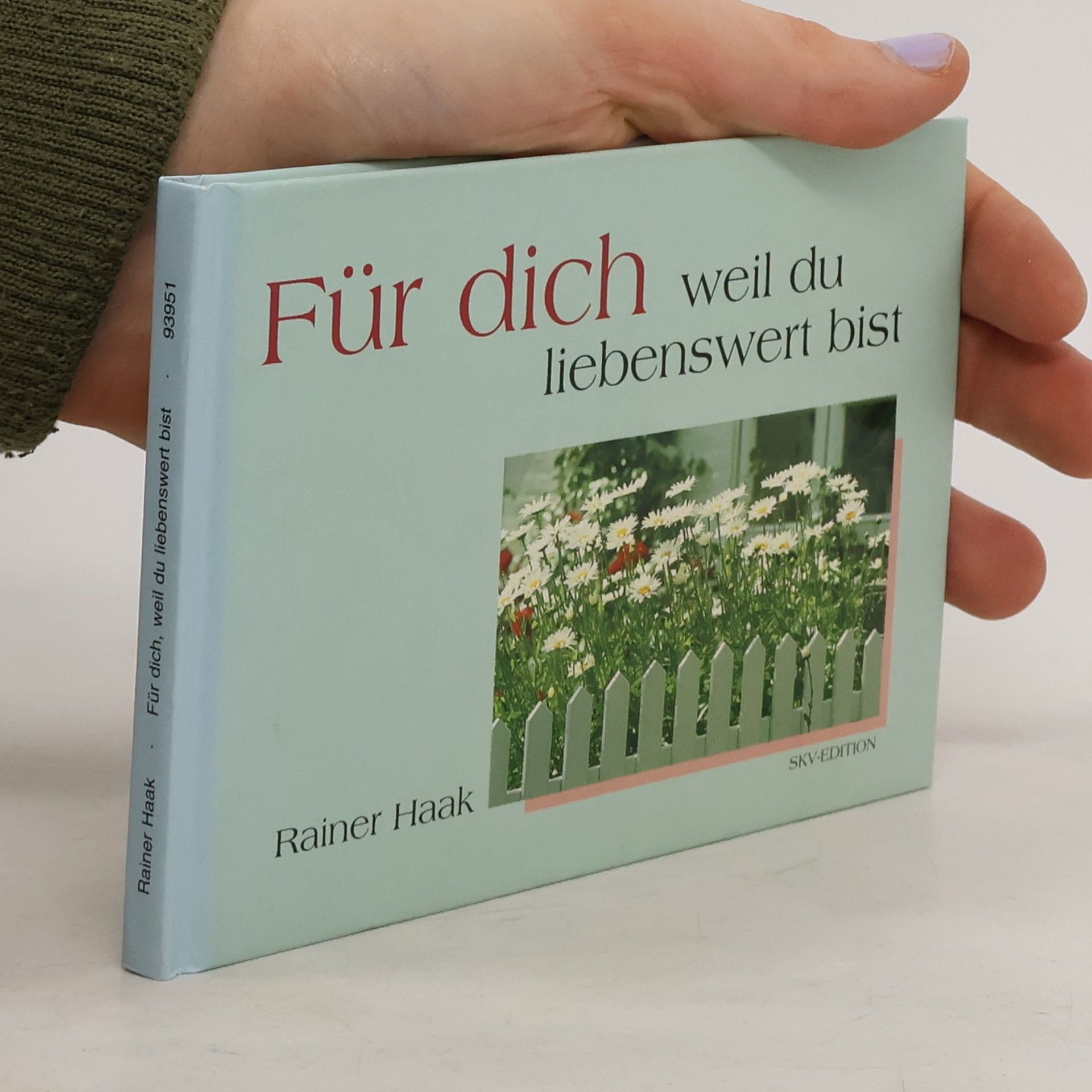 Rainer Haak Für dich - weil du liebenswert bist