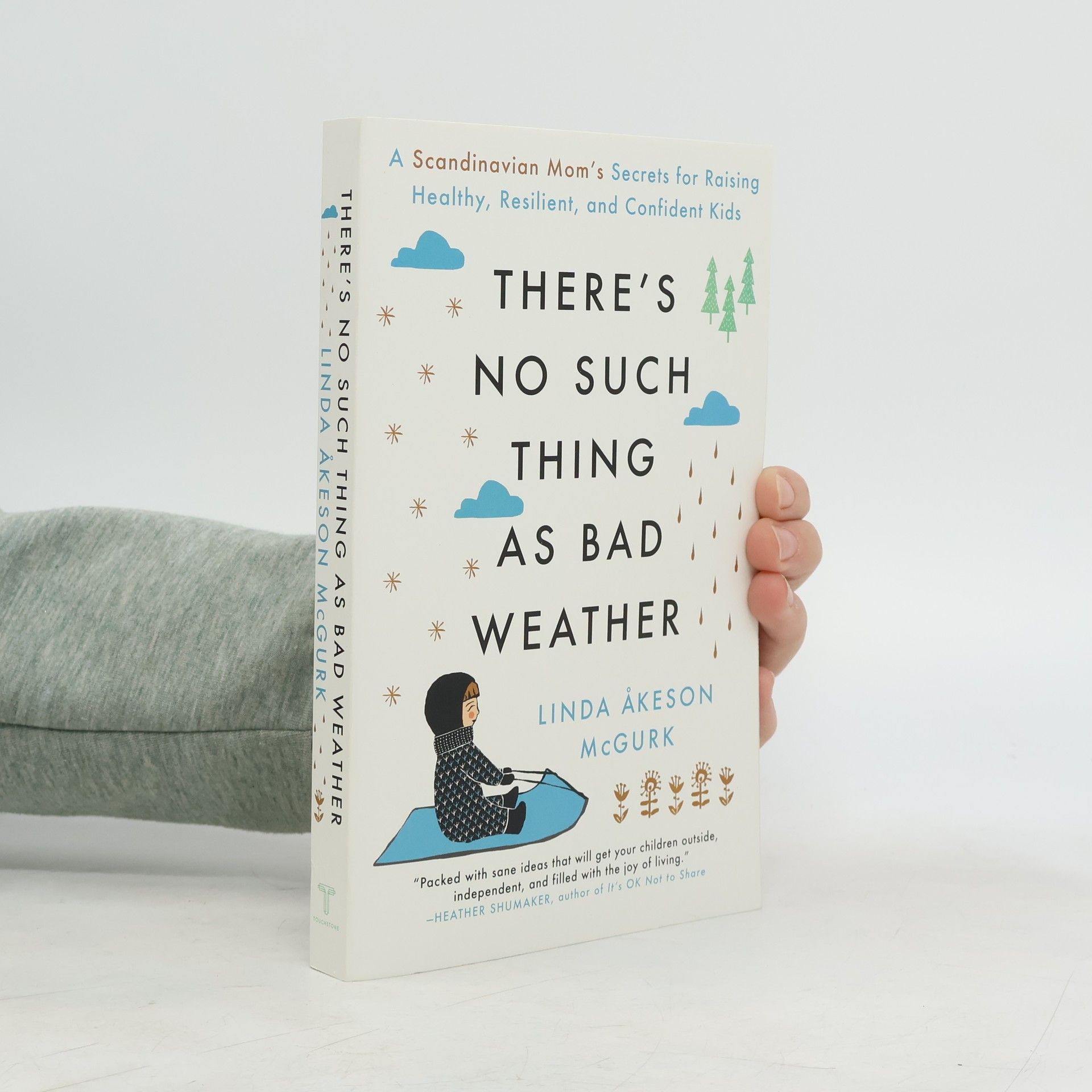 Linda Åkeson McGurk There's No Such Thing as Bad Weather