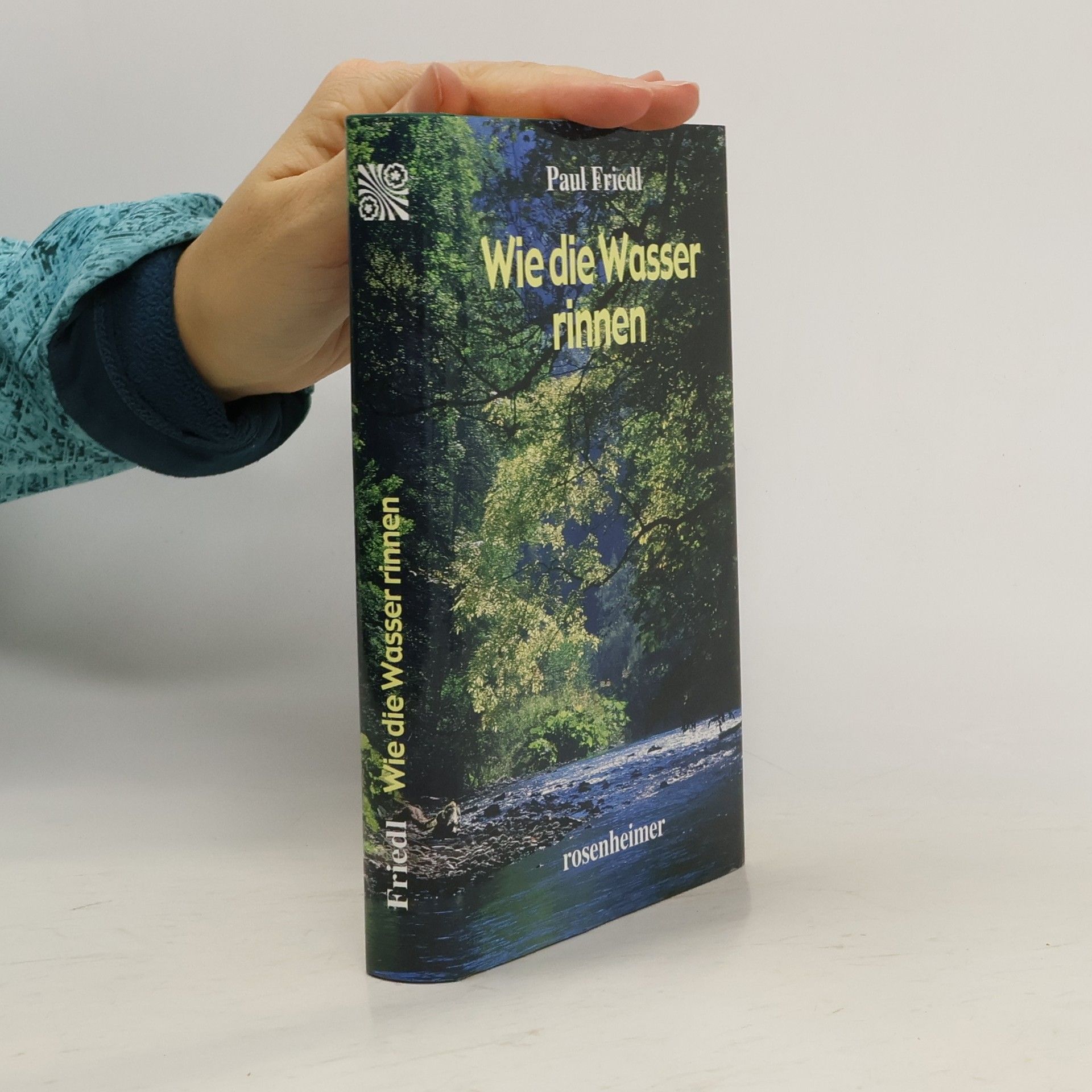 Paul Friedl Wie die Wasser rinnen