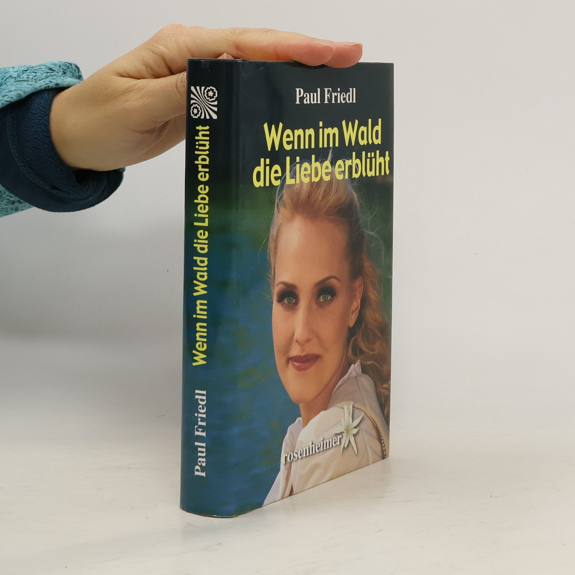 Paul Friedl Wenn im Wald die Liebe erblüht