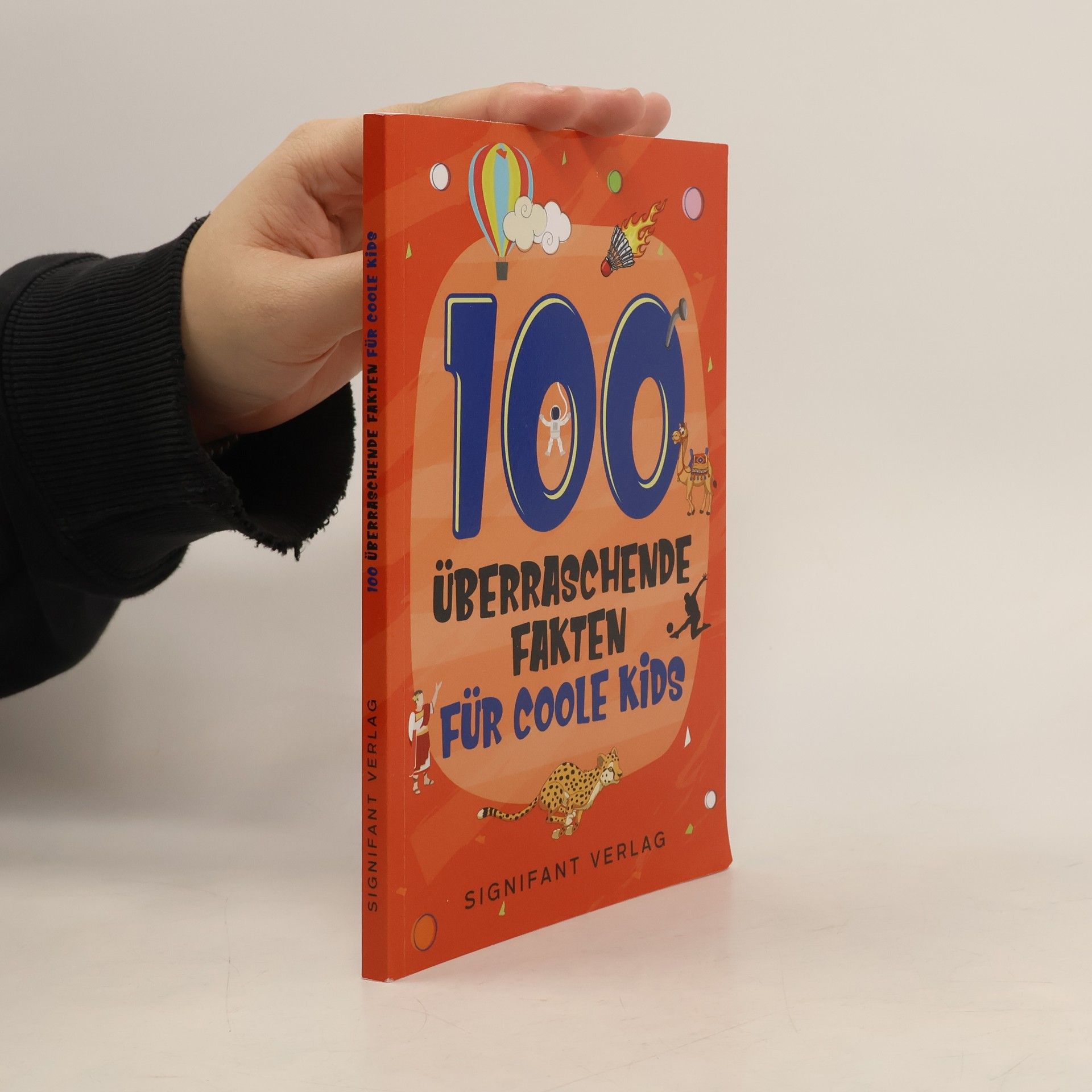 Autorenkollektiv 100 überraschende Fakten für coole Kids