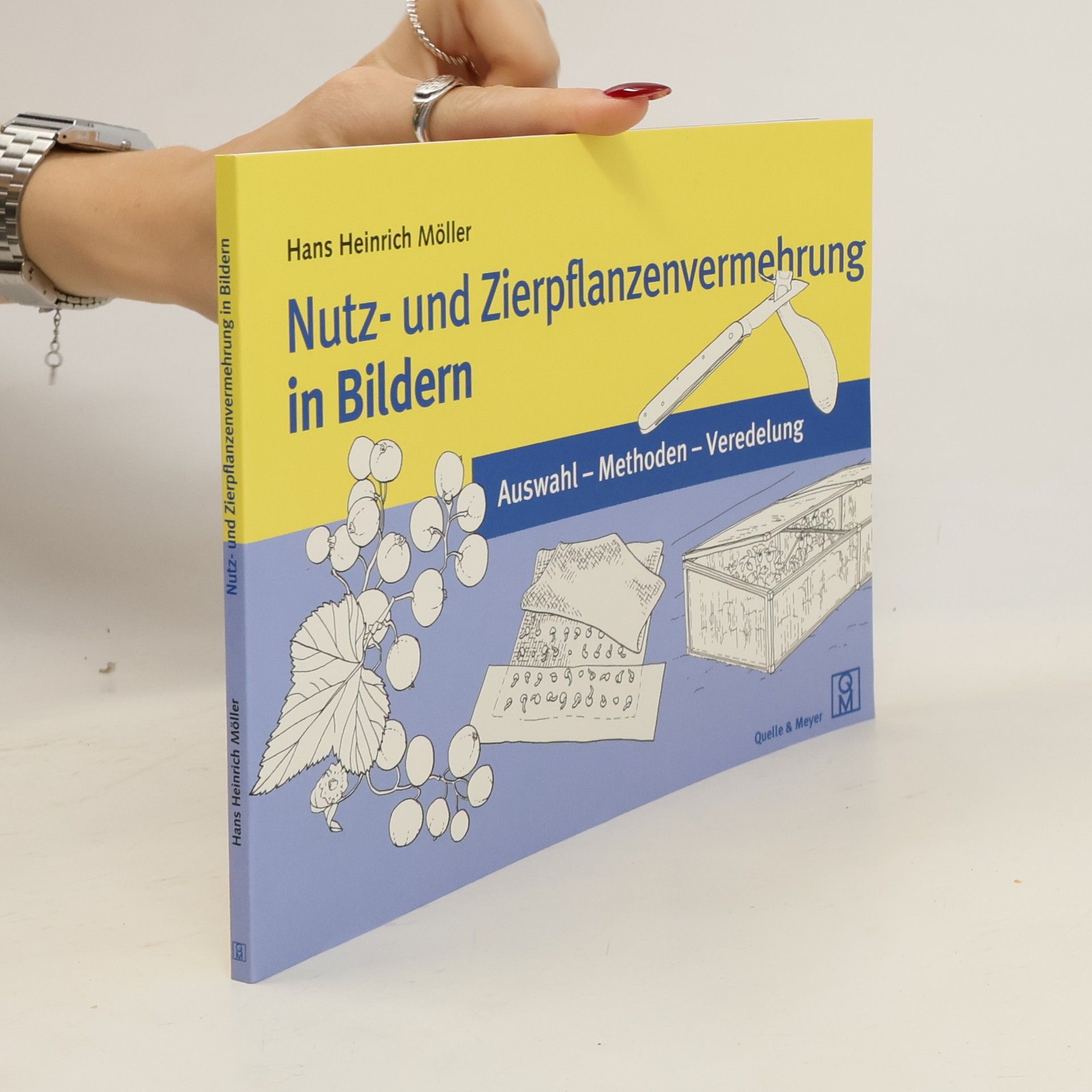 Hans Heinrich Möller Nutz- und Zierpflanzenvermehrung in Bildern