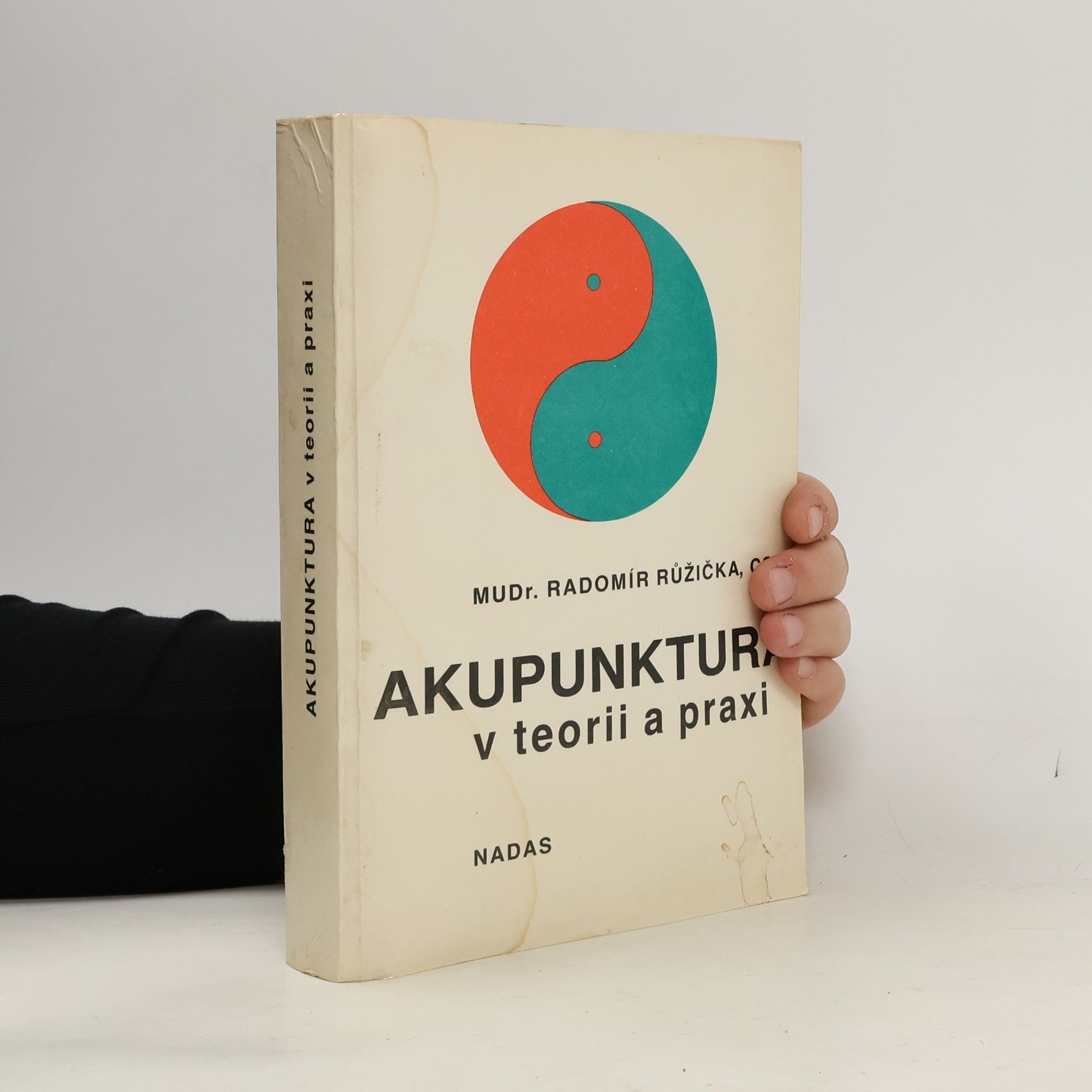 Radomír Růžička Akupunktura v teorii a praxi