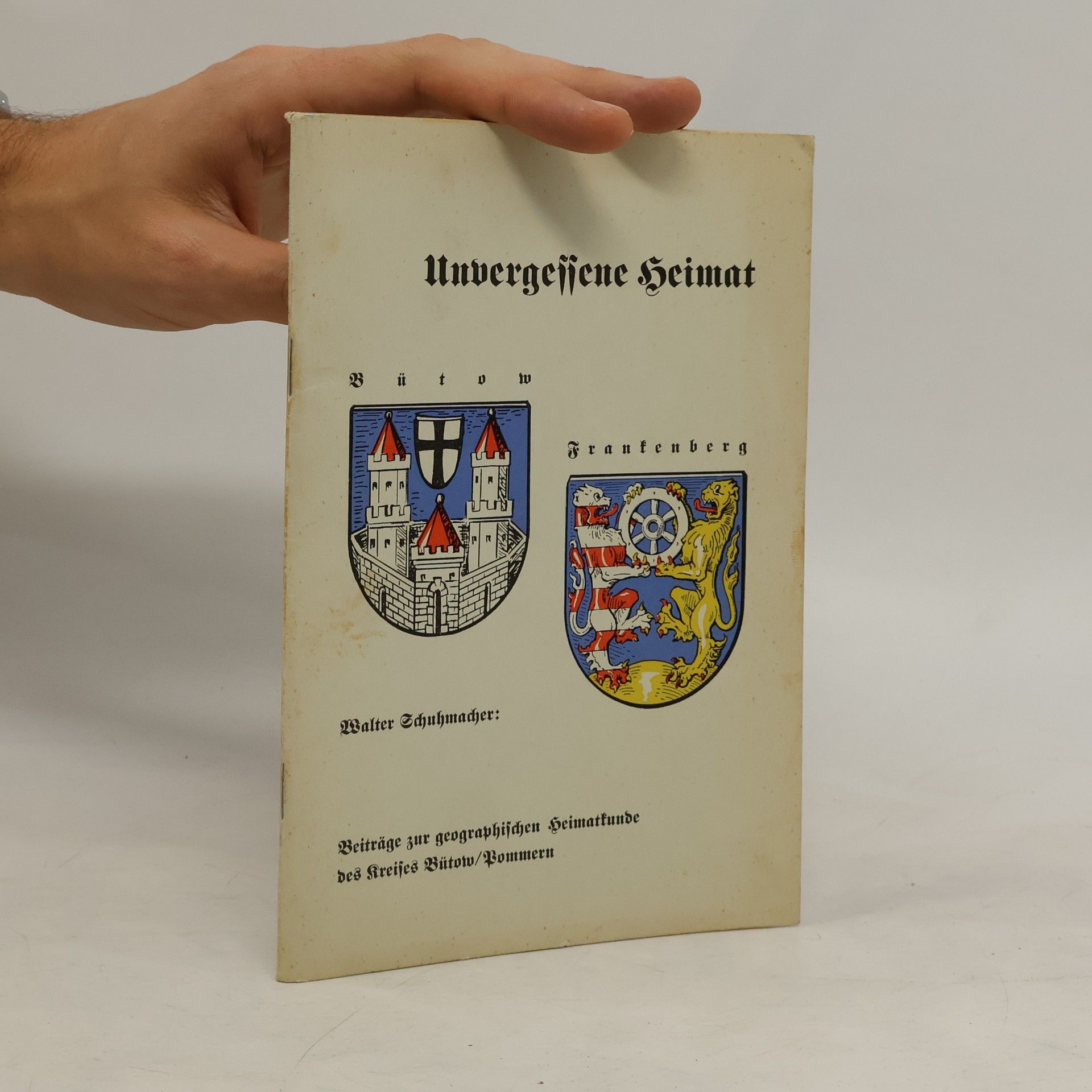 Walter Schuhmacher Unvergessene Heimat: Kreises Bütow, Frankenberg