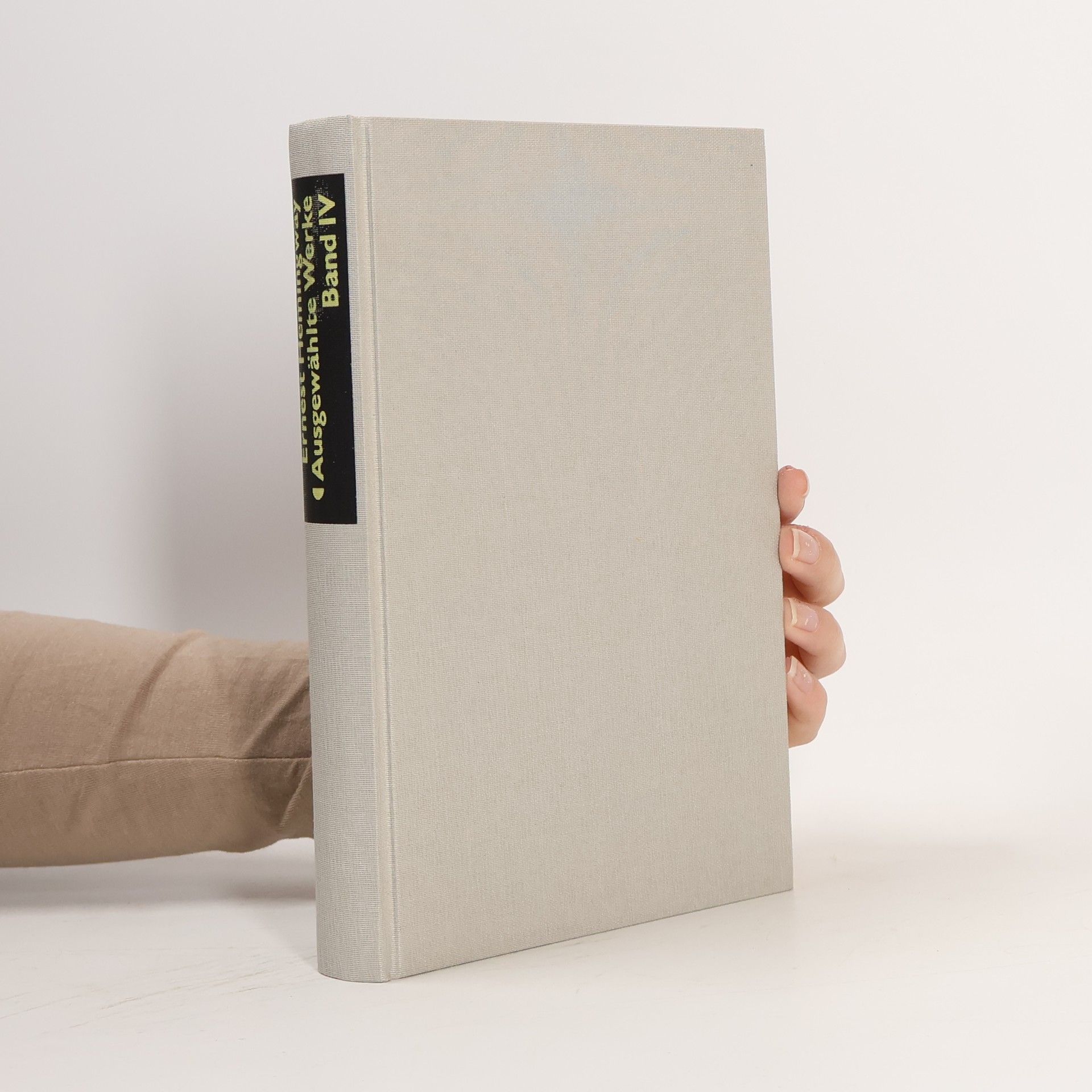 Ernest Hemingway Ernest Hemingway. Band IV.