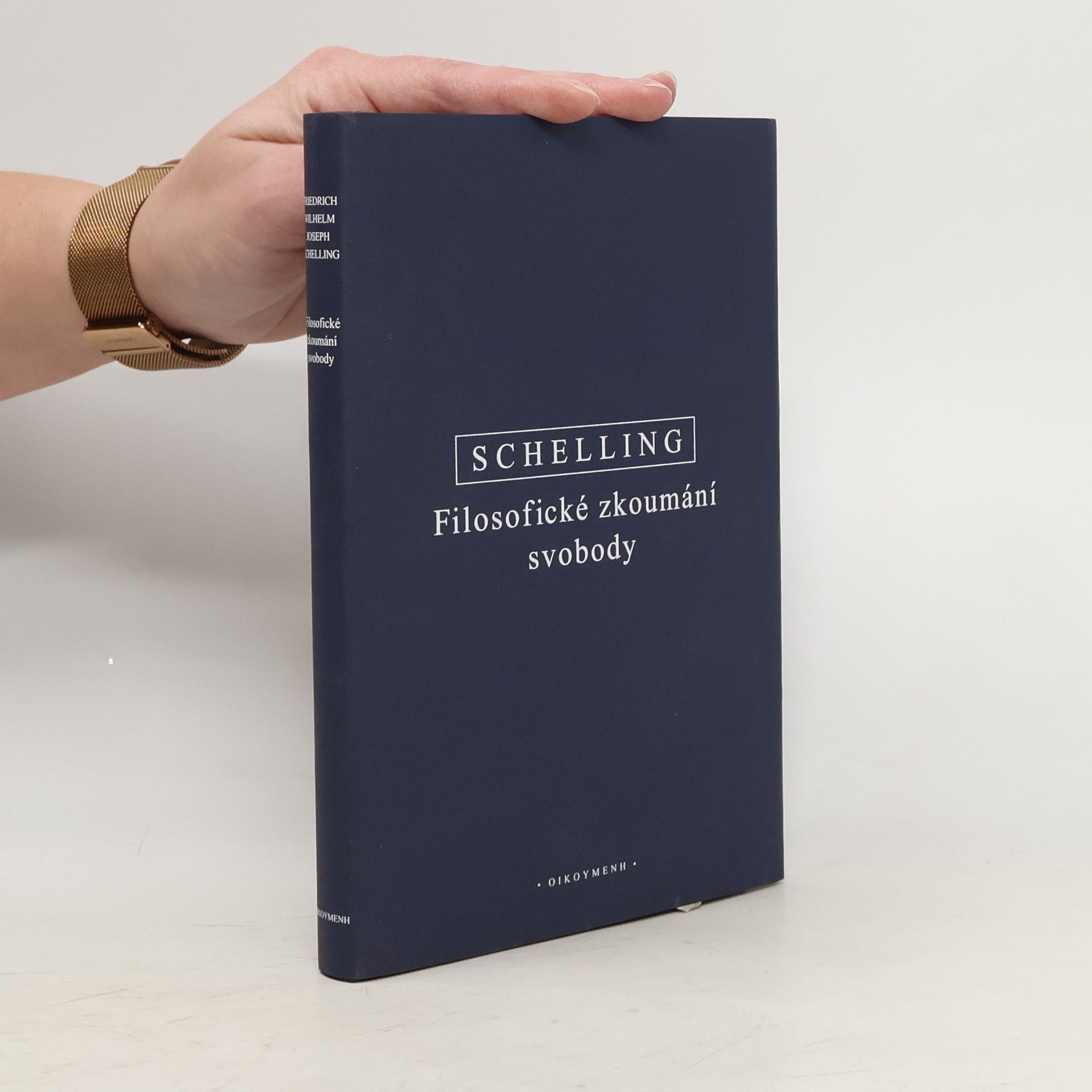 Friedrich Wilhelm Joseph von Schelling Filosofické zkoumání svobody