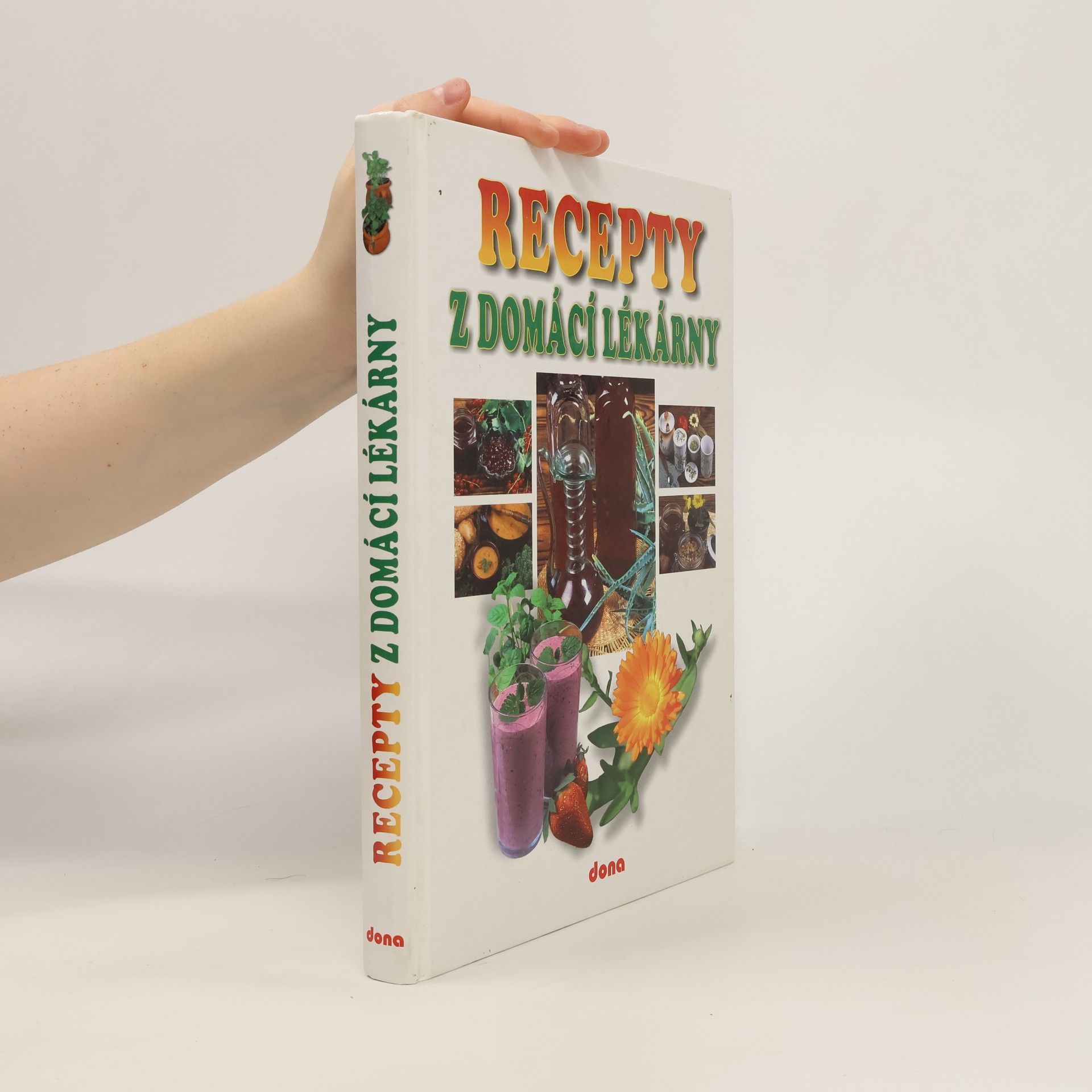 Vladimír Doležal Recepty naší rodiny. 9. ročník, Recepty z domácí lékarny