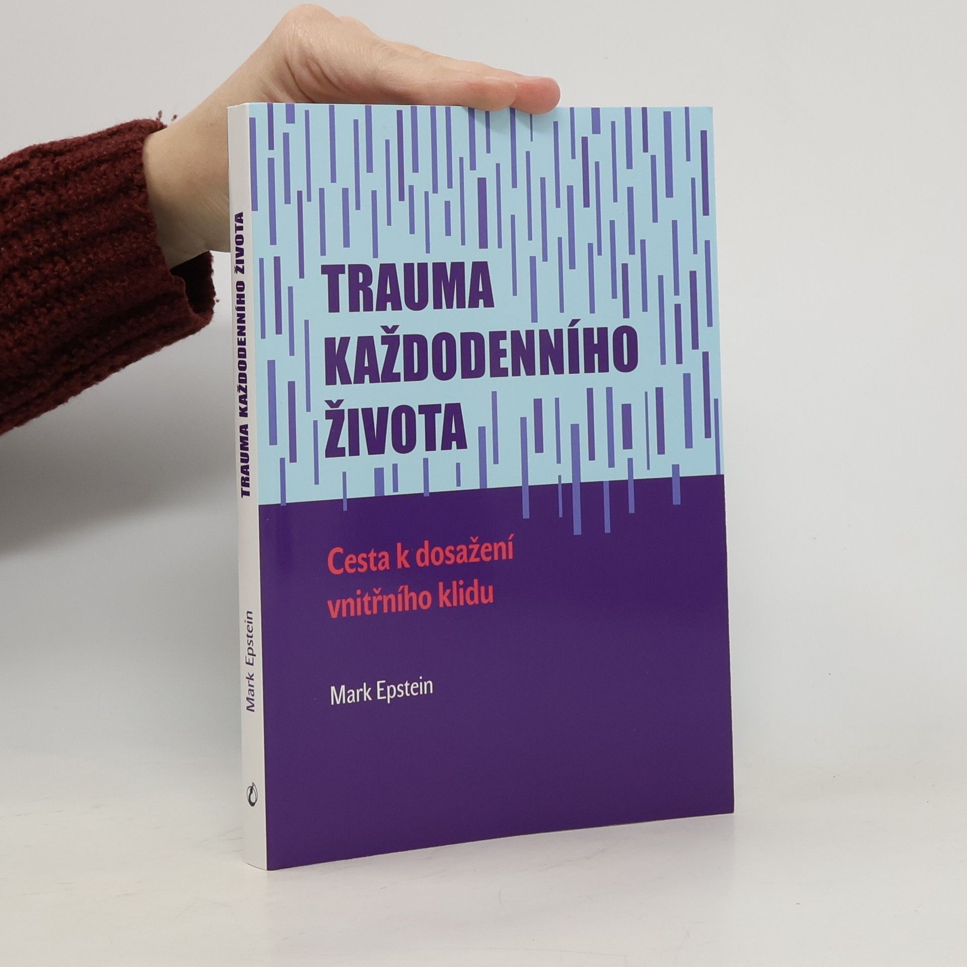 Mark Epstein Trauma každodenního života