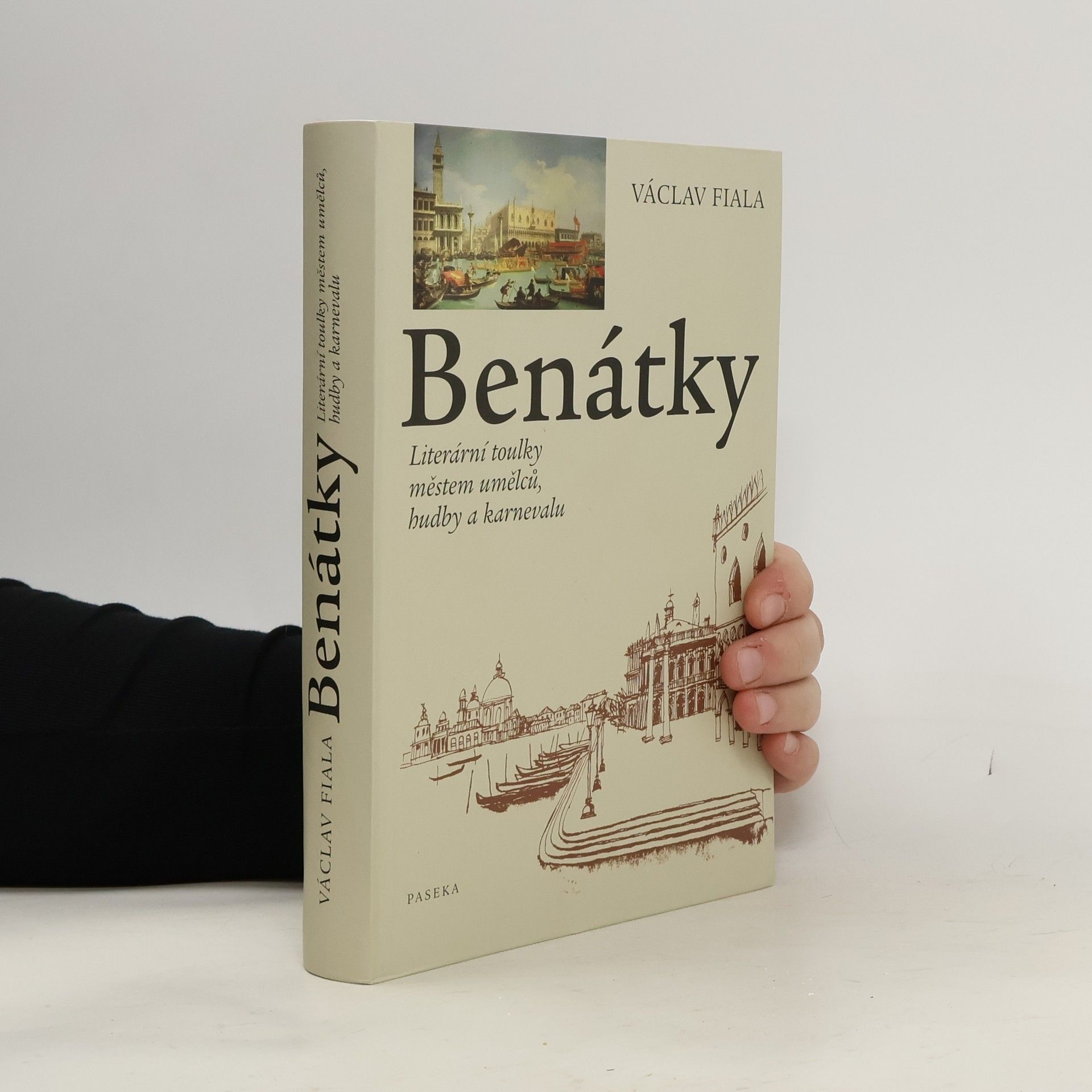 Václav Fiala Benátky. Literární toulky městem umělců, hudby a karnevalu