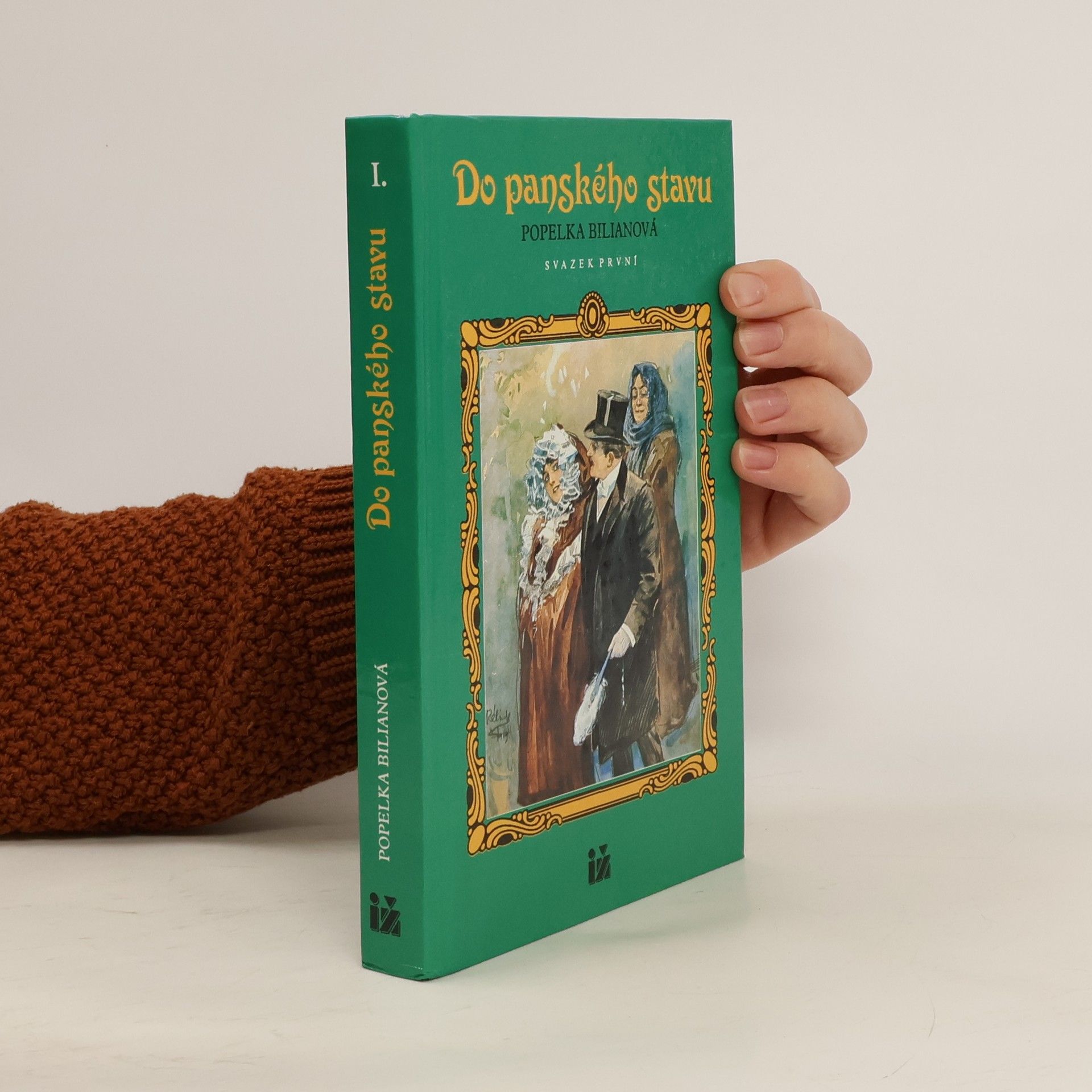 Popelka Biliánová Do panského stavu. Svazek první