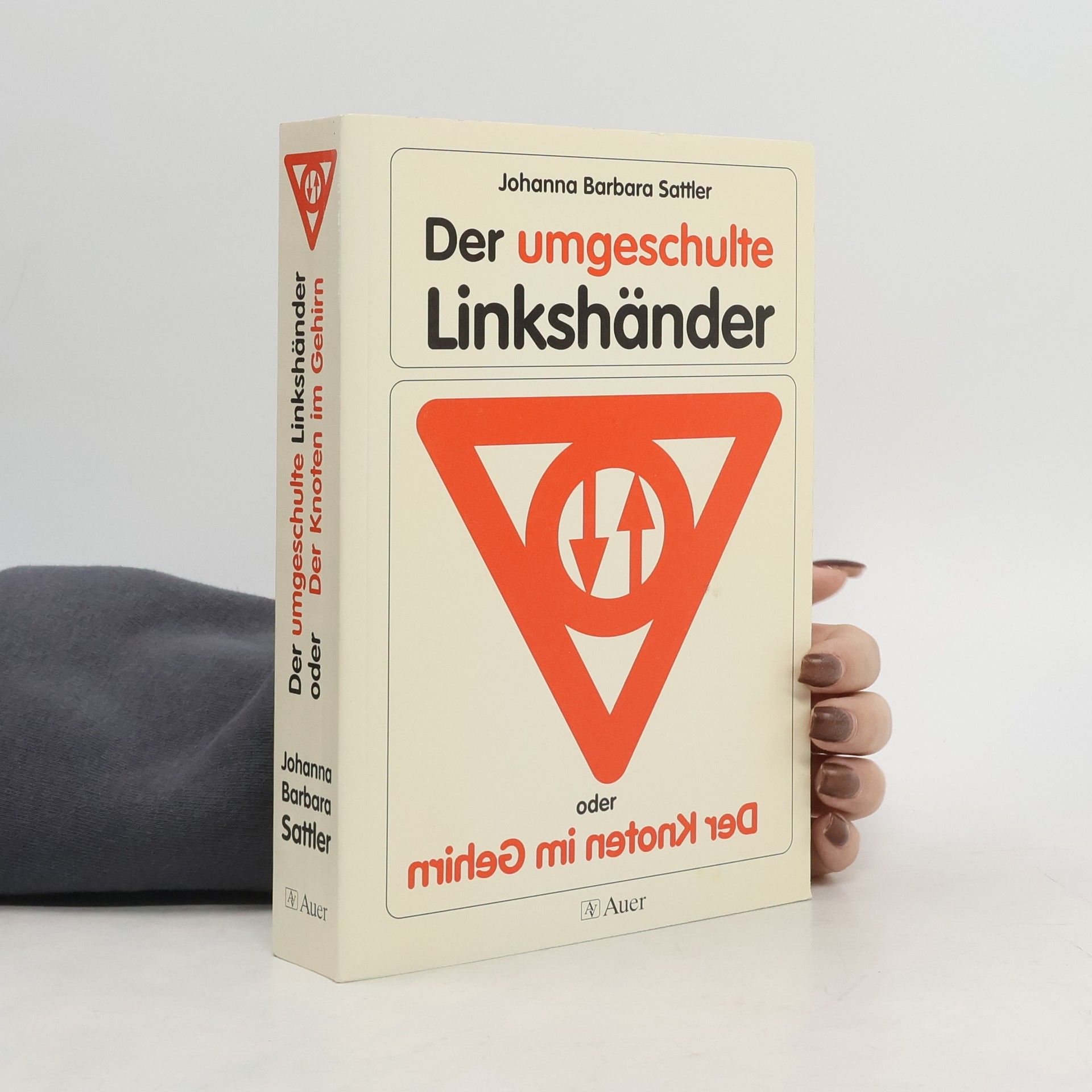 Der umgeschulte Linkshänder oder der Knoten im Gehirn