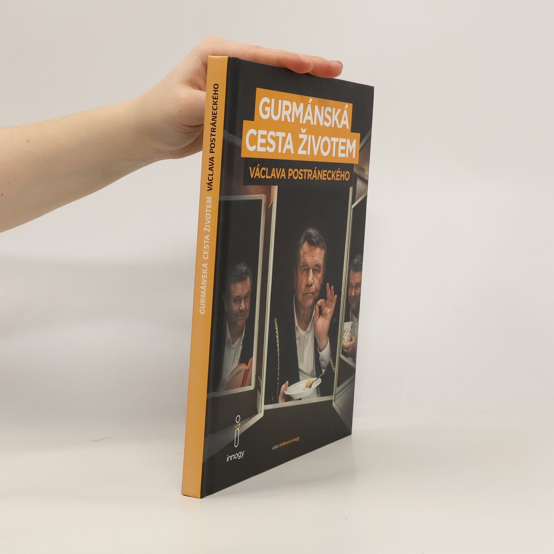 Václav Postránecký Gurmánská cesta životem Václava Postráneckého
