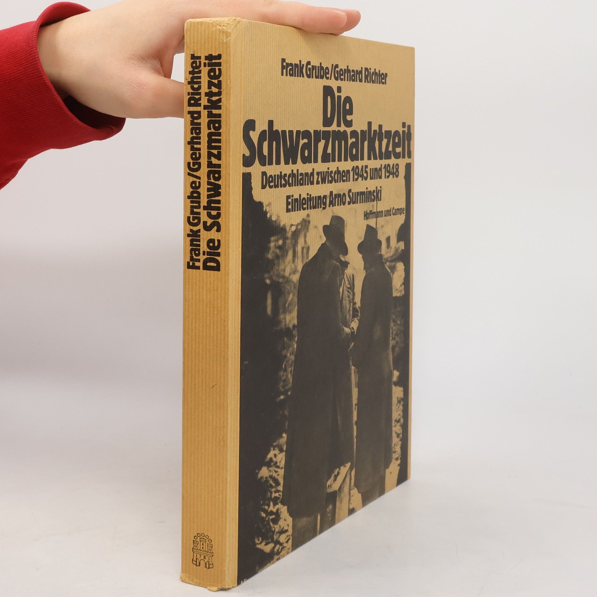 Frank Grube Die Schwarzmarktzeit