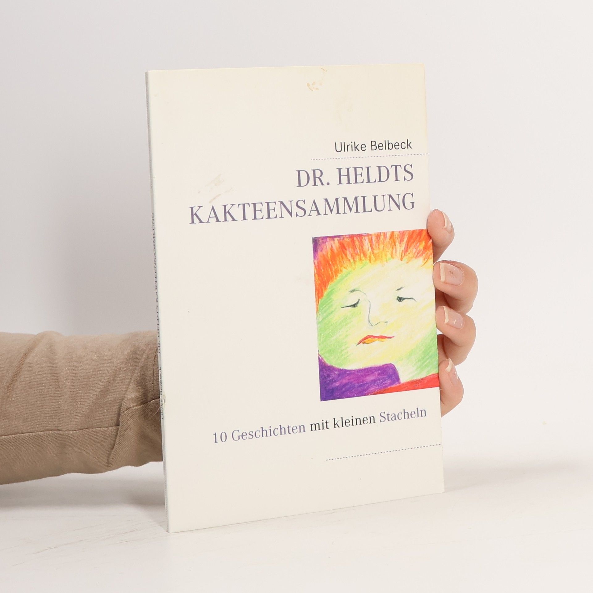 Ulrike Belbeck Dr. Heldts Kakteensammlung