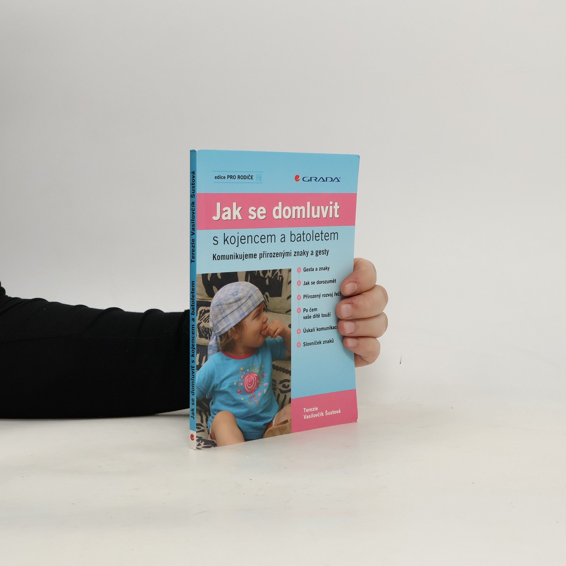 Jak se domluvit s kojencem a batoletem. Komunikujeme přirozenými znaky a gesty