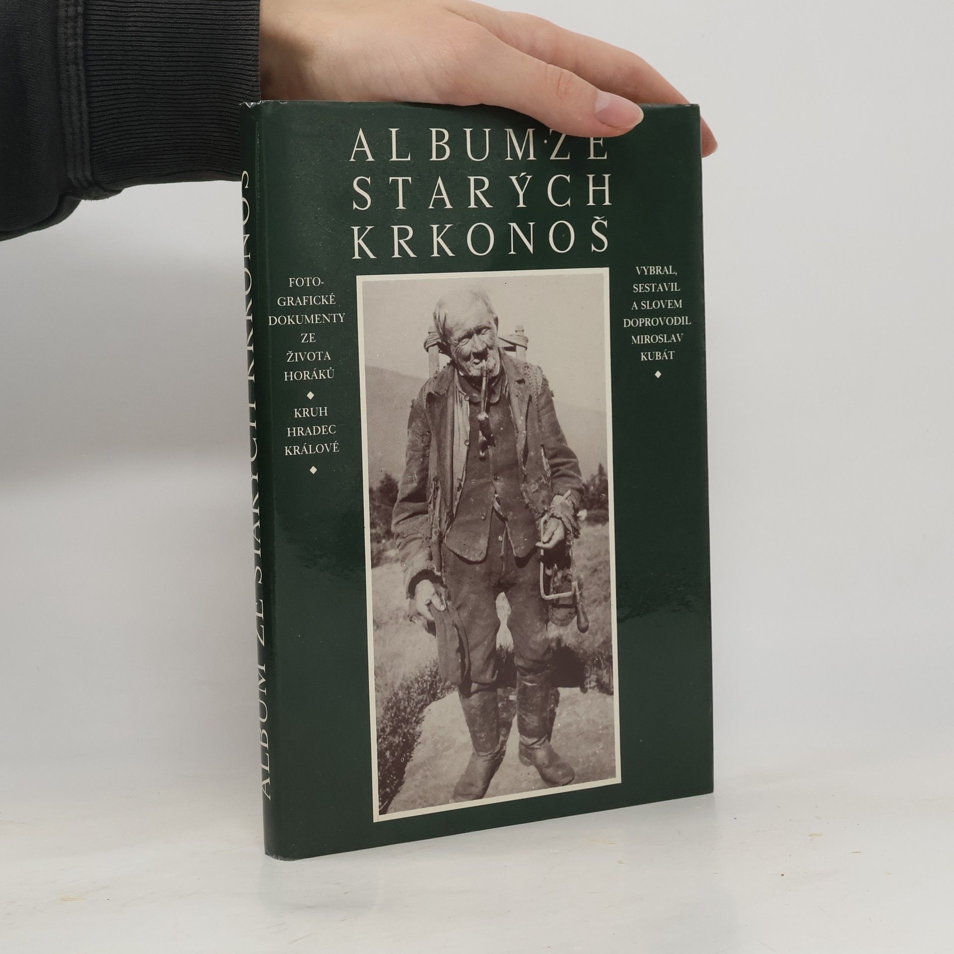 Album ze starých Krkonoš: Fotografické dokumenty ze života horáků